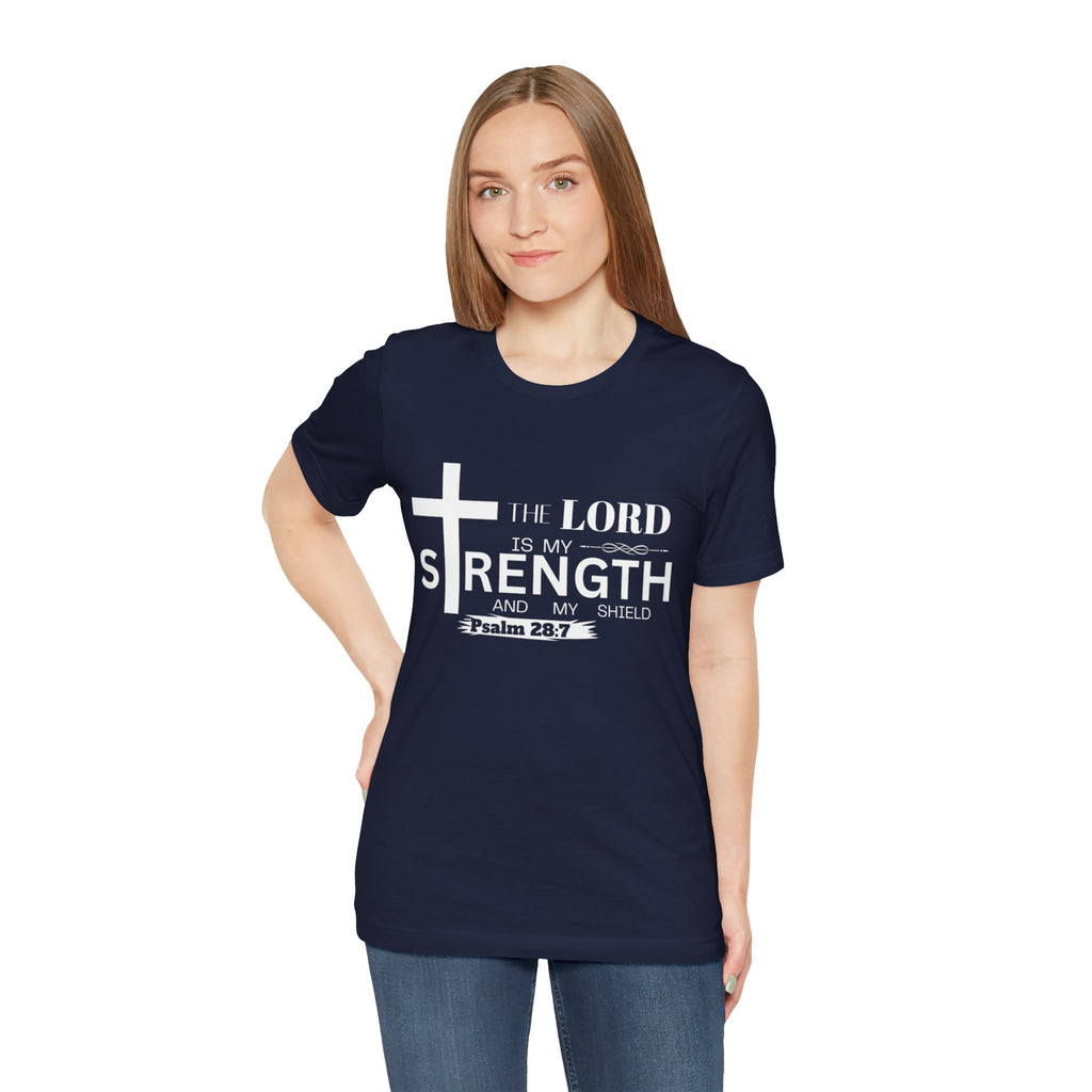 The Lord Is My Strength Tee – Psalm 28:7