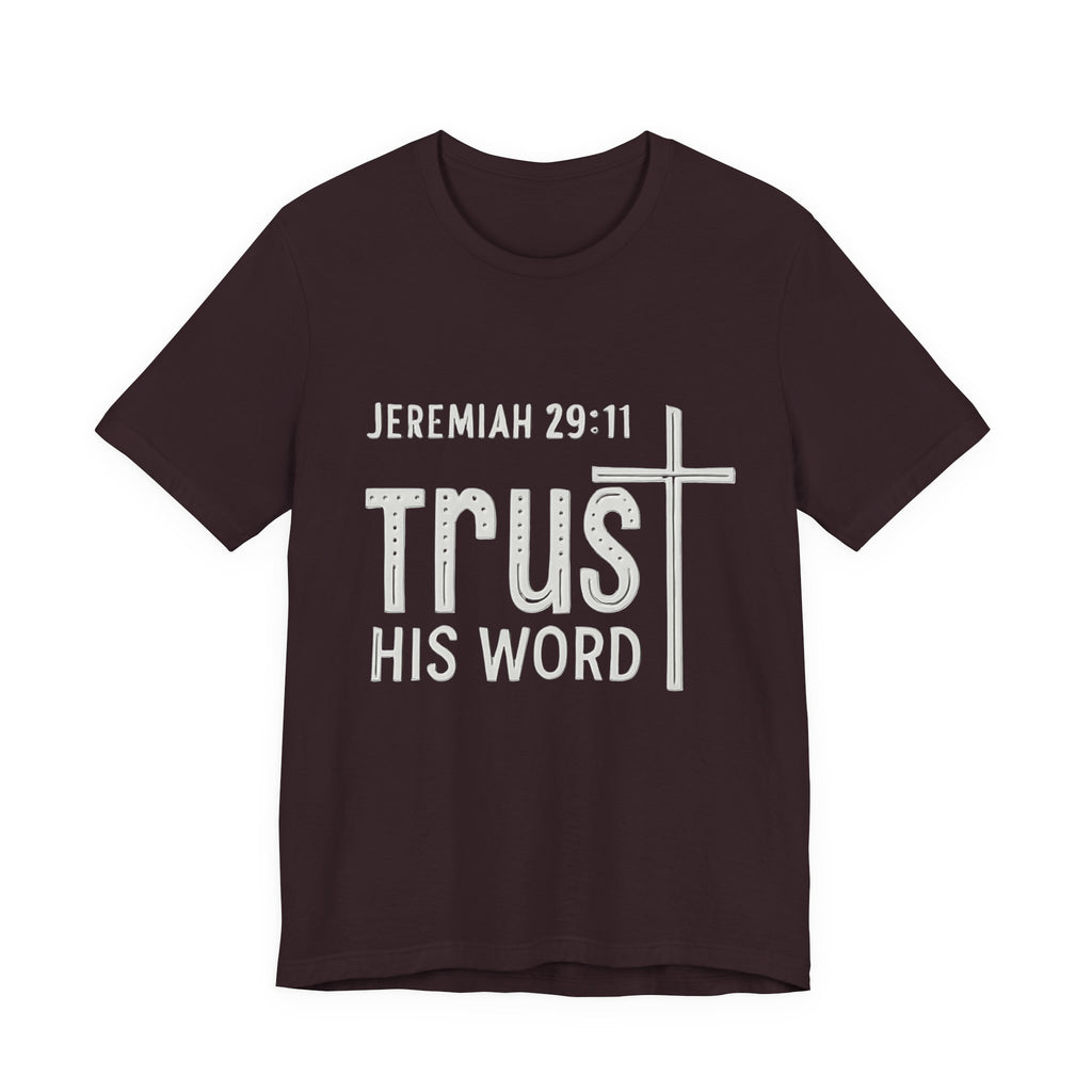 Trust His Word Jeremiah 29:11 Unisex T-Shirt – Faith Inspirational Tee
