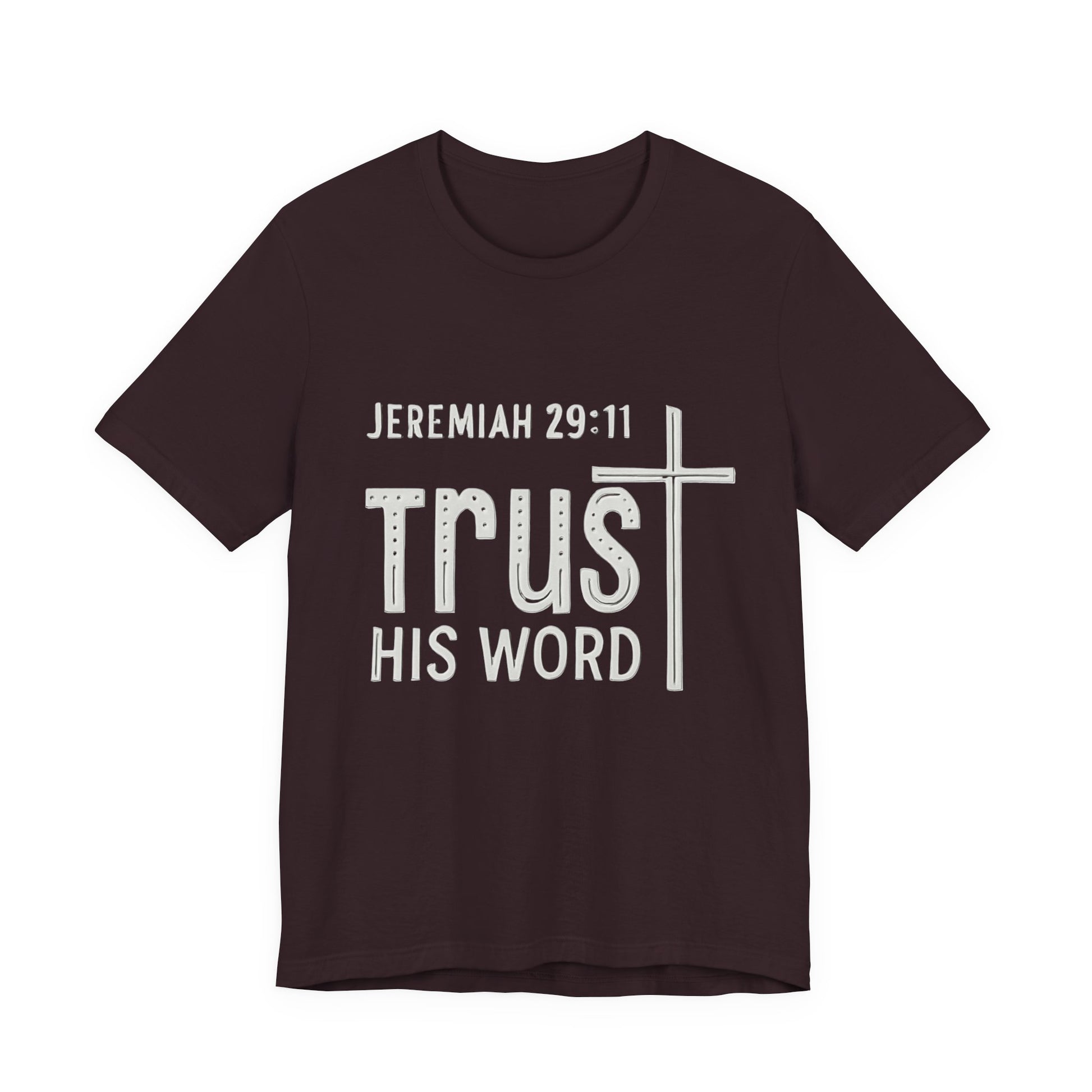 Trust His Word Jeremiah 29:11 Unisex T-Shirt – Faith Inspirational Tee