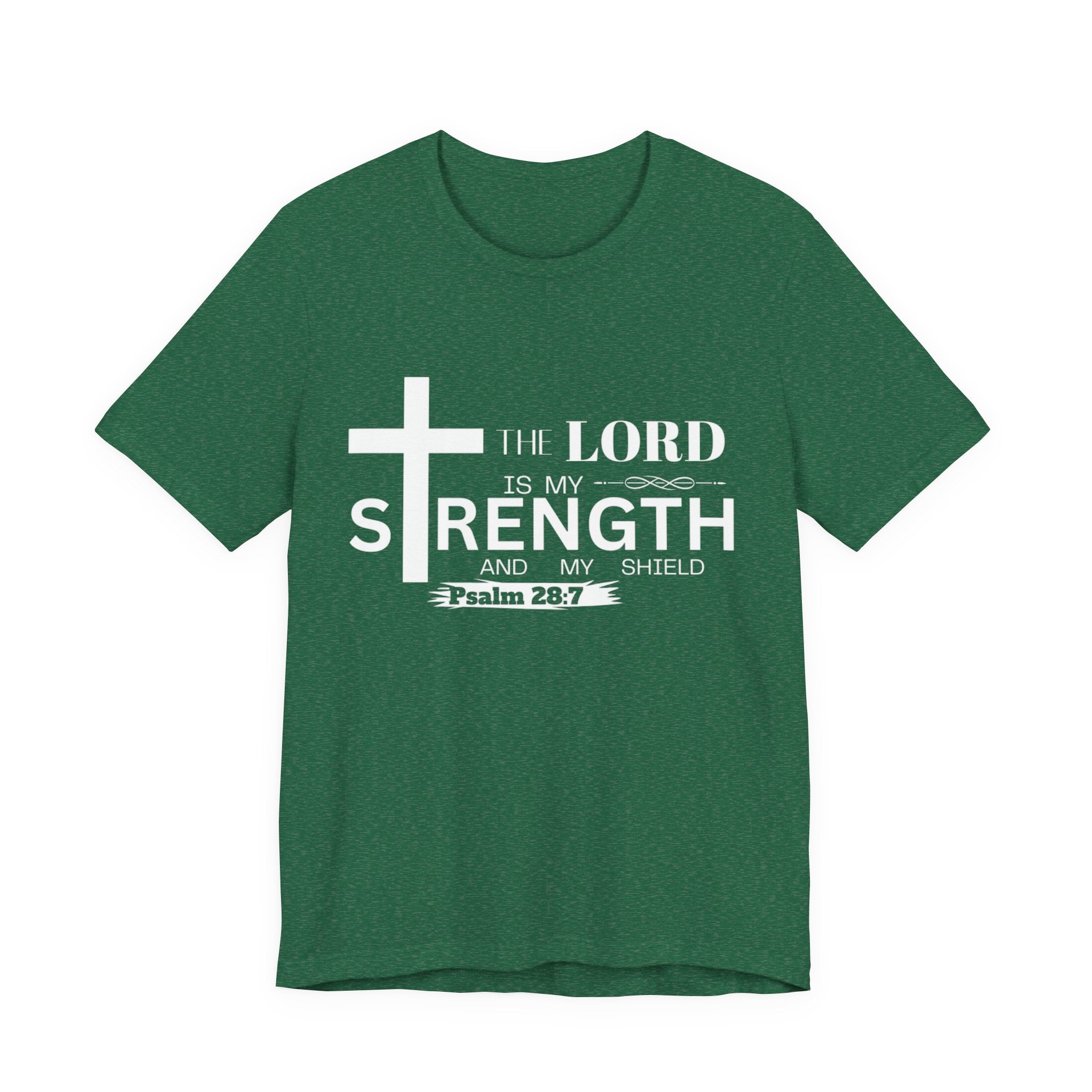 The Lord Is My Strength Tee – Psalm 28:7