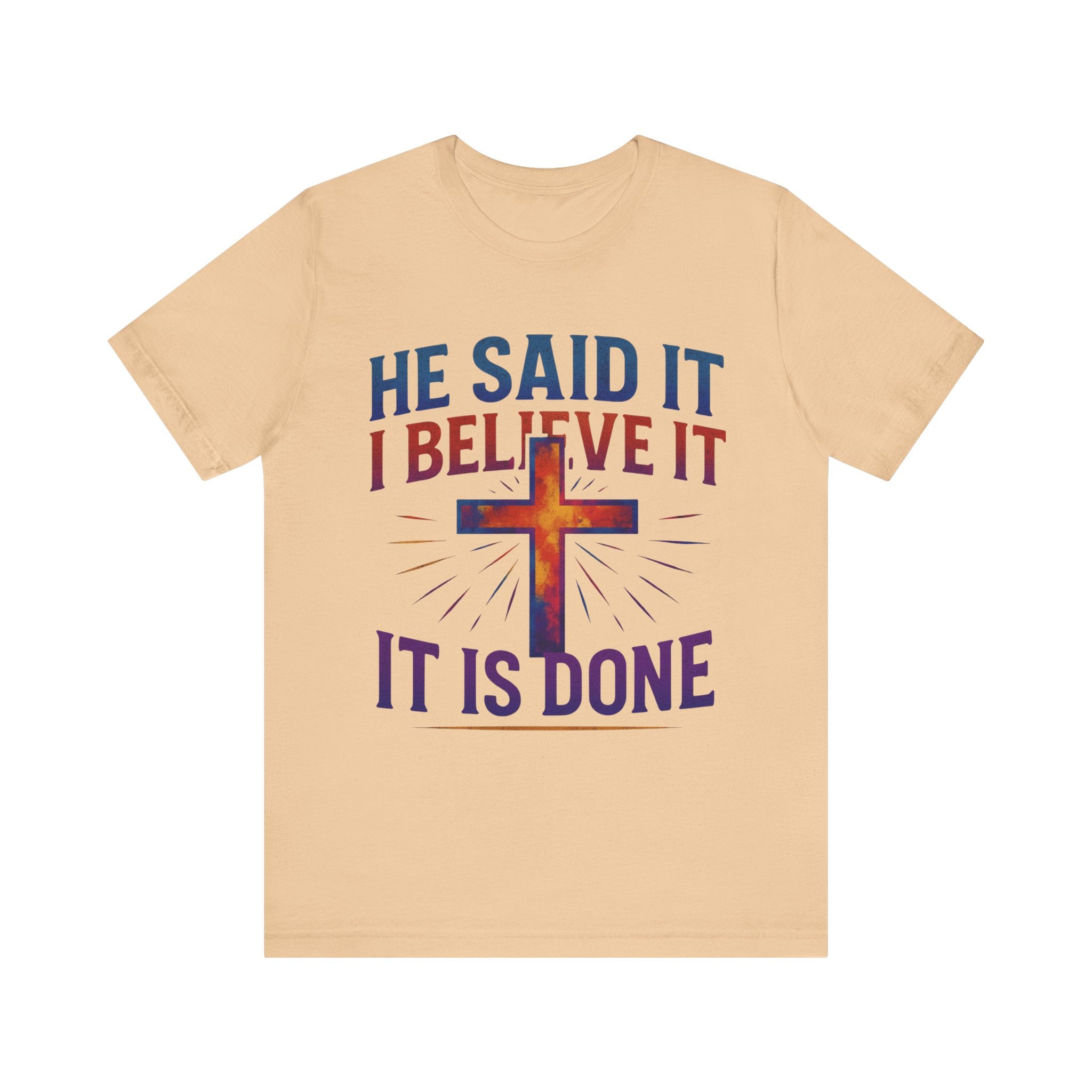 He Said It I Believe It T-Shirt – Christian Unisex Faith Tee with Bible-Inspired Quote
