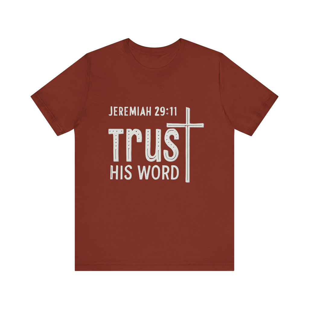 Trust His Word Jeremiah 29:11 Unisex T-Shirt – Faith Inspirational Tee