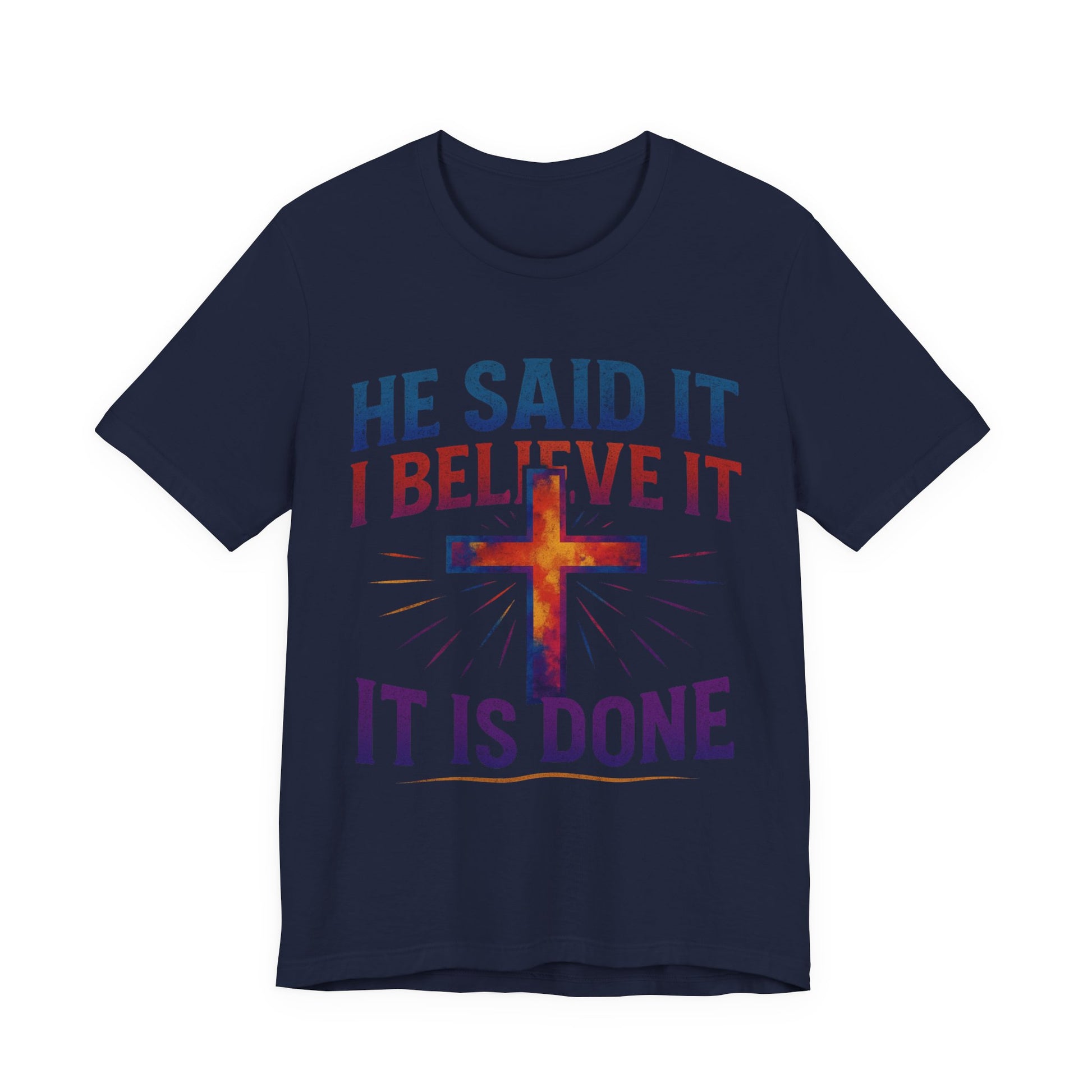 He Said It I Believe It T-Shirt – Christian Unisex Faith Tee with Bible-Inspired Quote