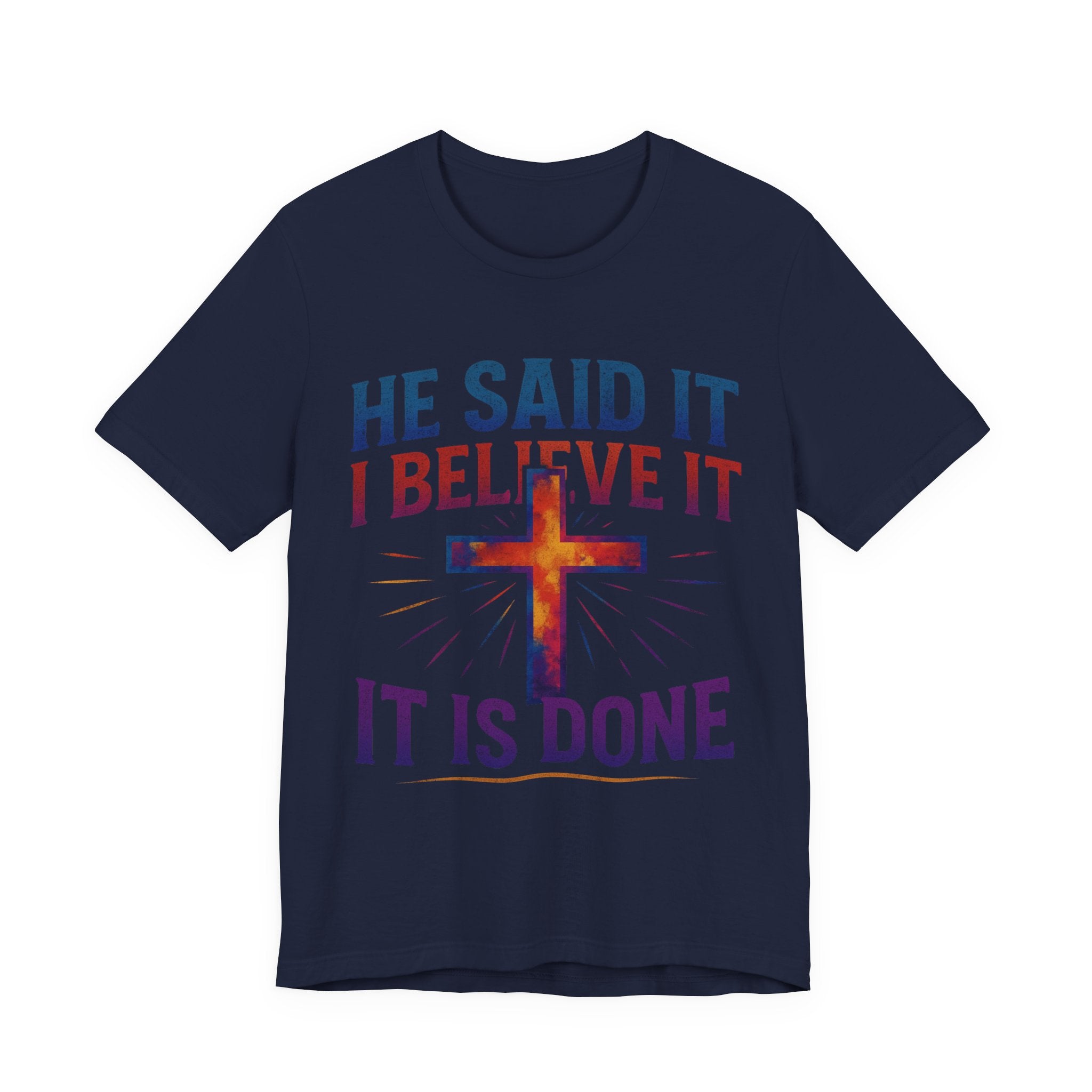 He Said It I Believe It T-Shirt – Christian Unisex Faith Tee with Bible-Inspired Quote