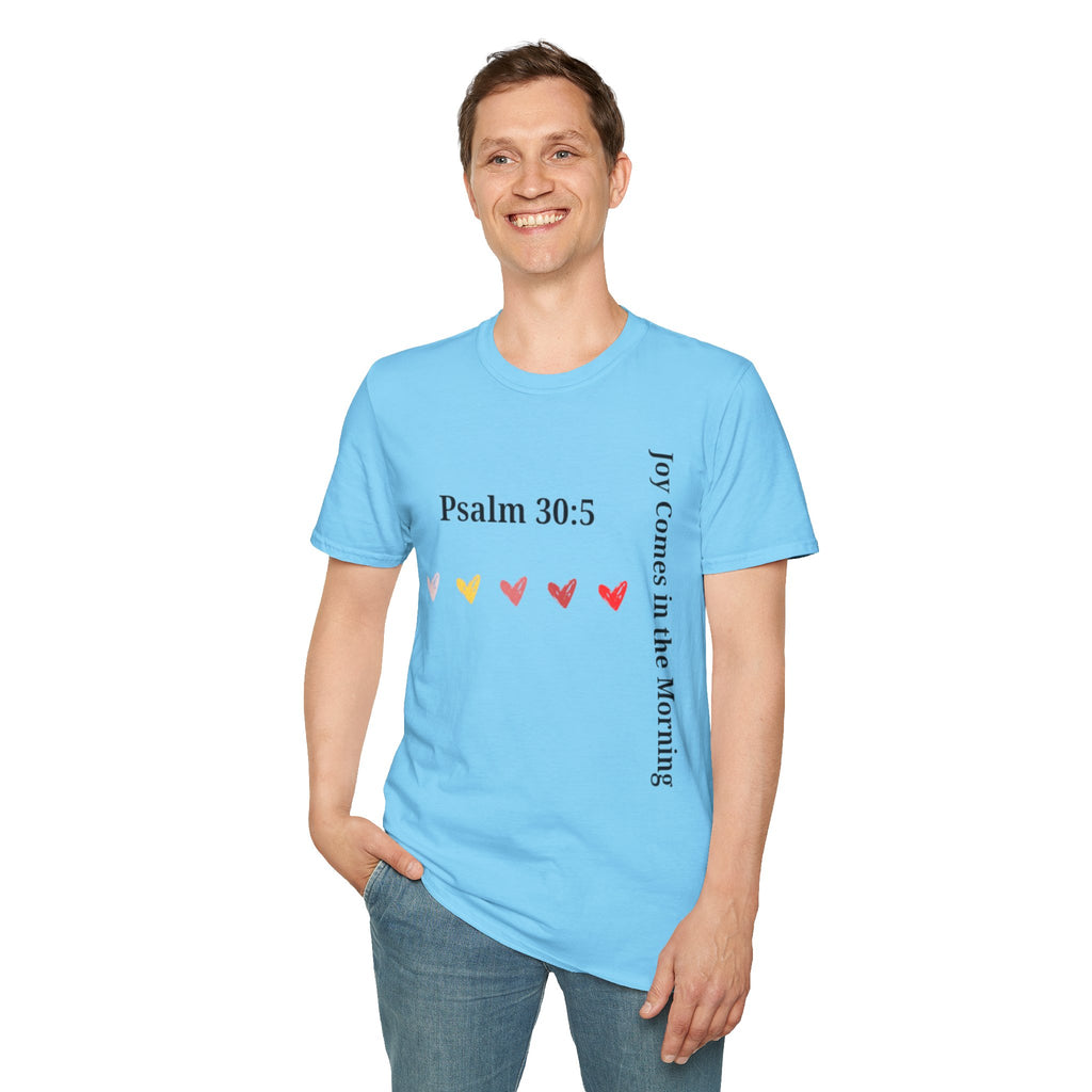 Psalm 30:5 “Joy Comes in the Morning” T-Shirt – Christian Unisex Faith Tee