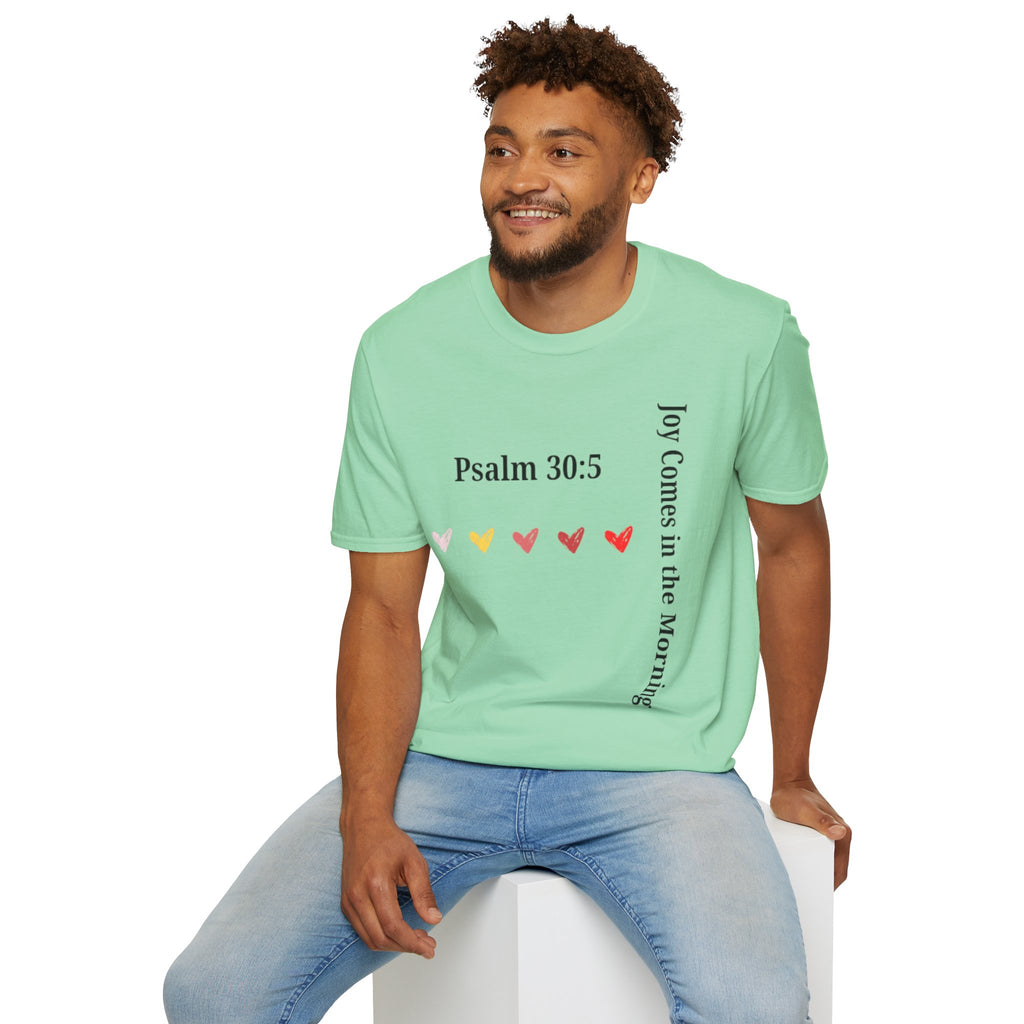 Psalm 30:5 “Joy Comes in the Morning” T-Shirt – Christian Unisex Faith Tee