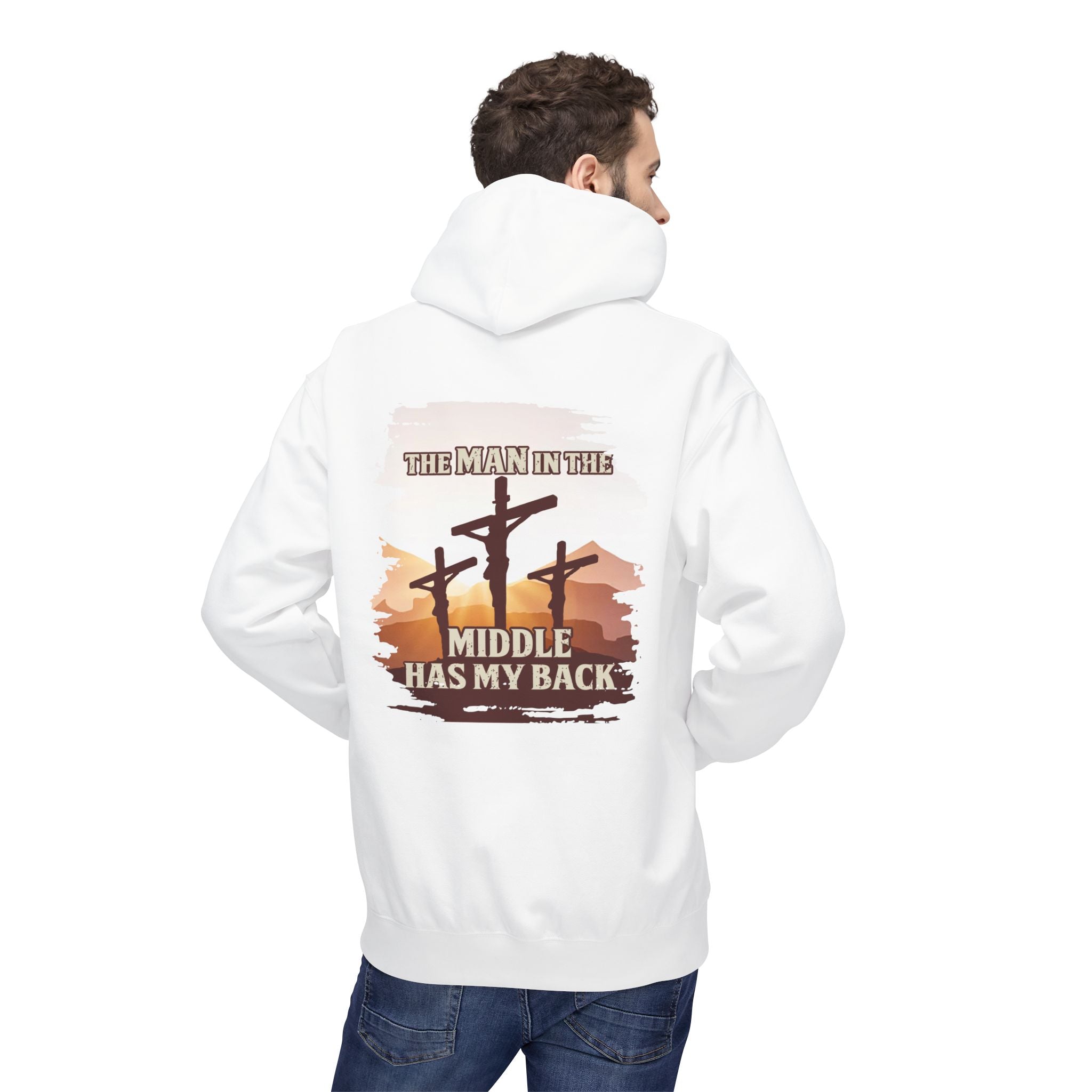 "The Man in the Middle has my Back" Hoodie