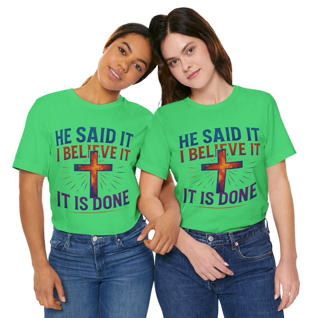 He Said It I Believe It T-Shirt – Christian Unisex Faith Tee with Bible-Inspired Quote