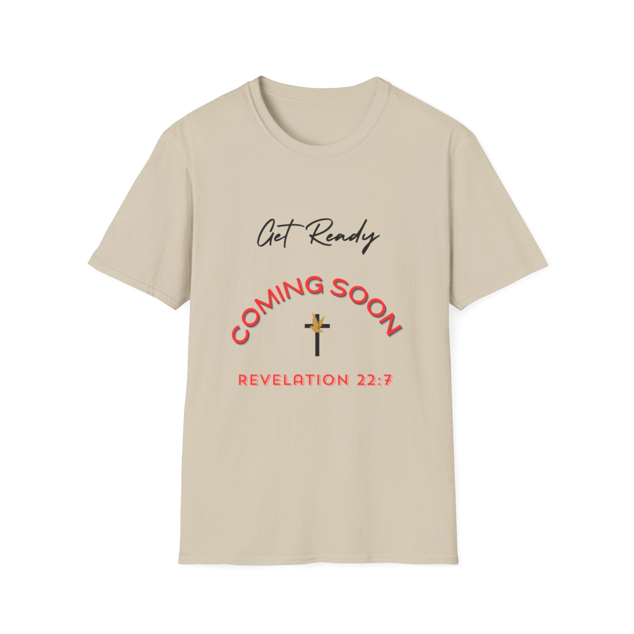 Get Ready Coming Soon Unisex T-Shirt – Faith-Inspired Softstyle Tee
