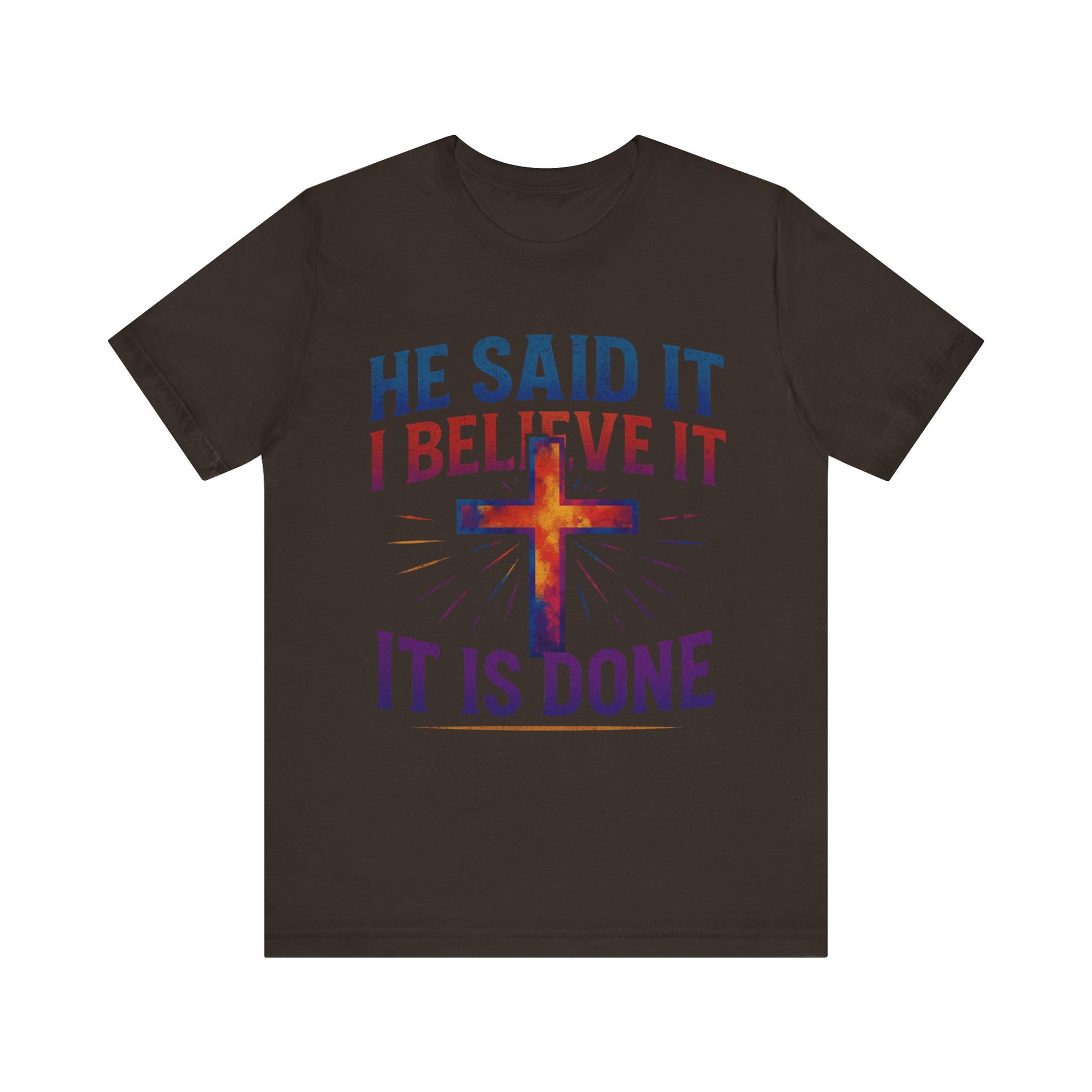 He Said It I Believe It T-Shirt – Christian Unisex Faith Tee with Bible-Inspired Quote