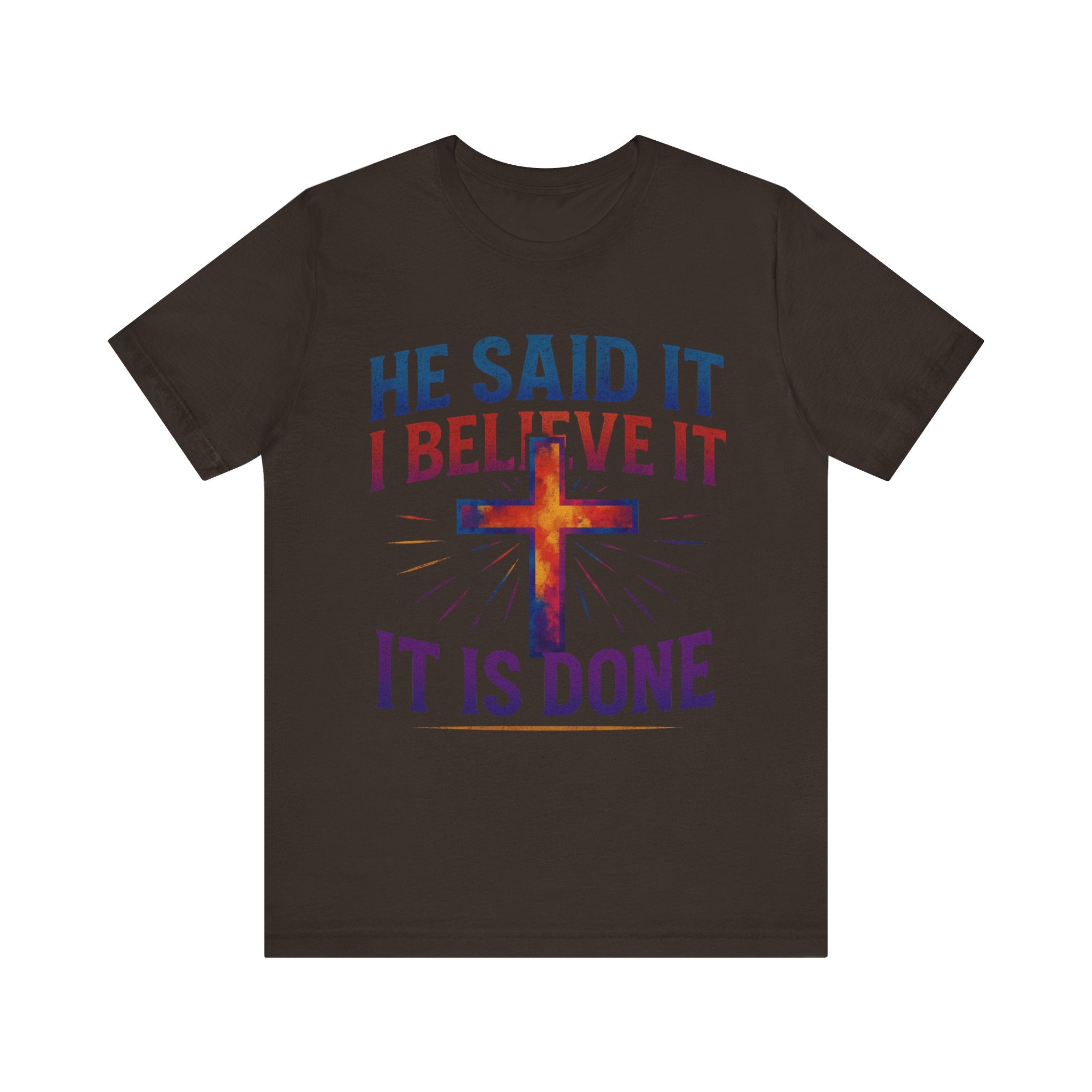 He Said It I Believe It T-Shirt – Christian Unisex Faith Tee with Bible-Inspired Quote