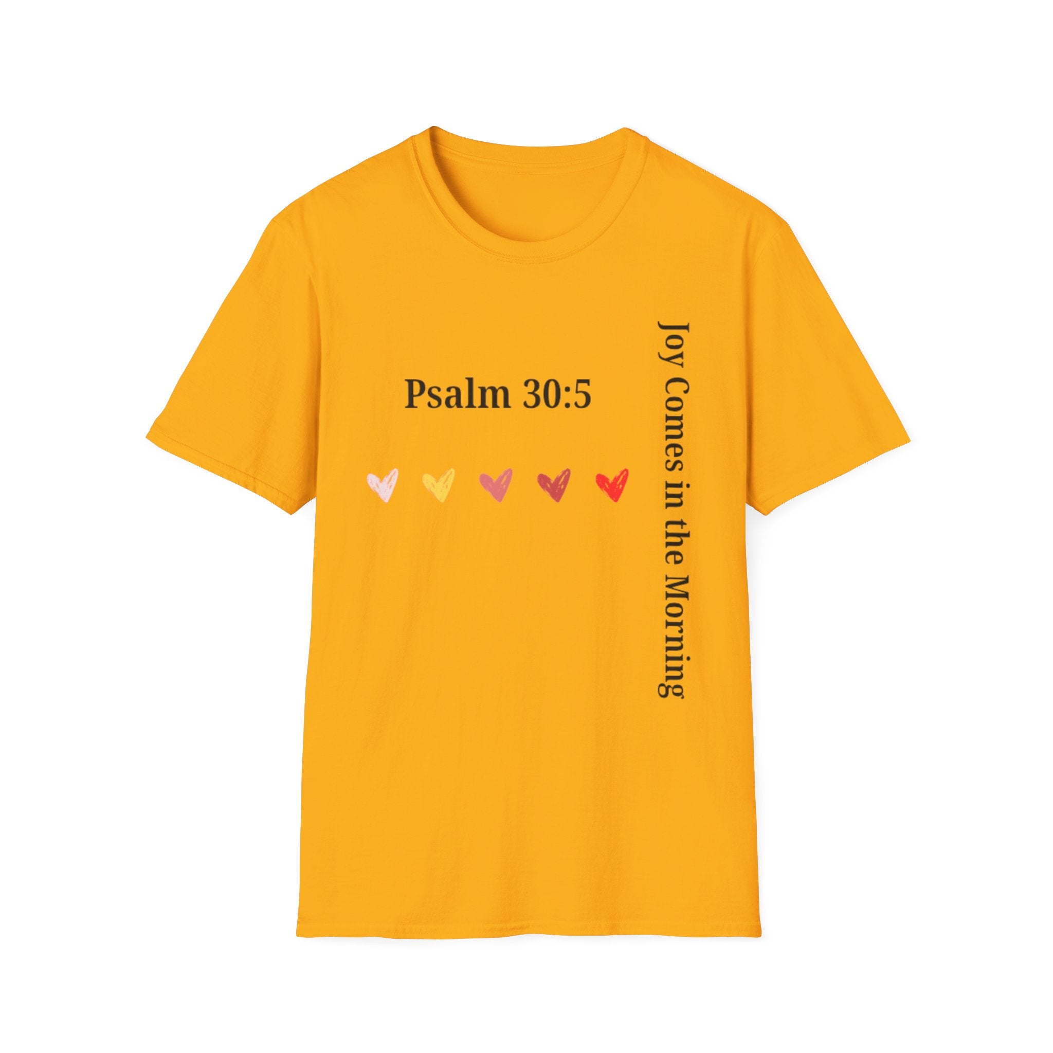 Psalm 30:5 “Joy Comes in the Morning” T-Shirt – Christian Unisex Faith Tee