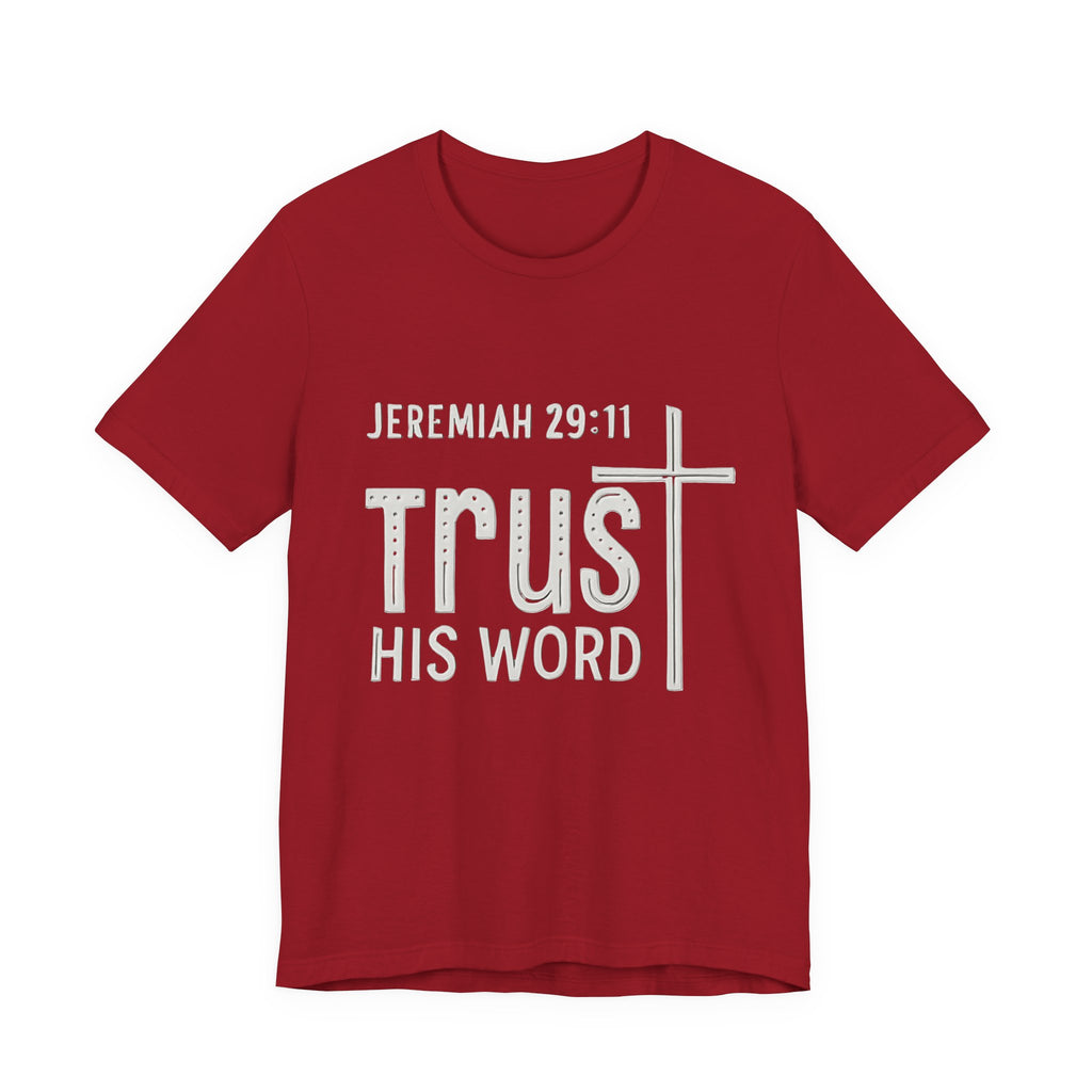 Trust His Word Jeremiah 29:11 Unisex T-Shirt – Faith Inspirational Tee