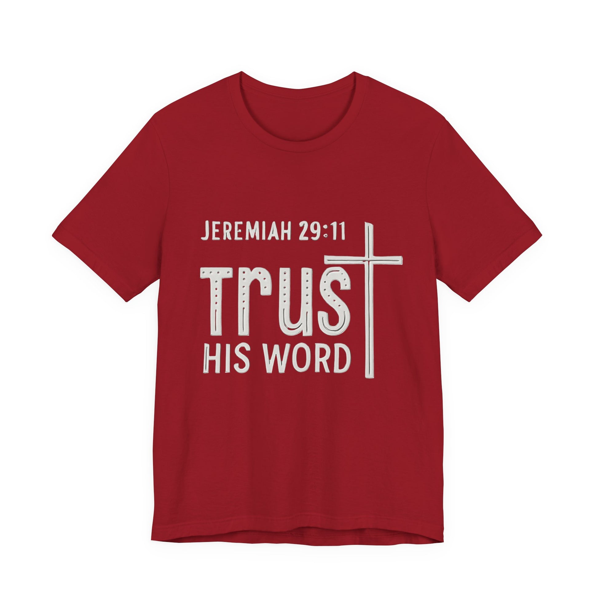 Trust His Word Jeremiah 29:11 Unisex T-Shirt – Faith Inspirational Tee
