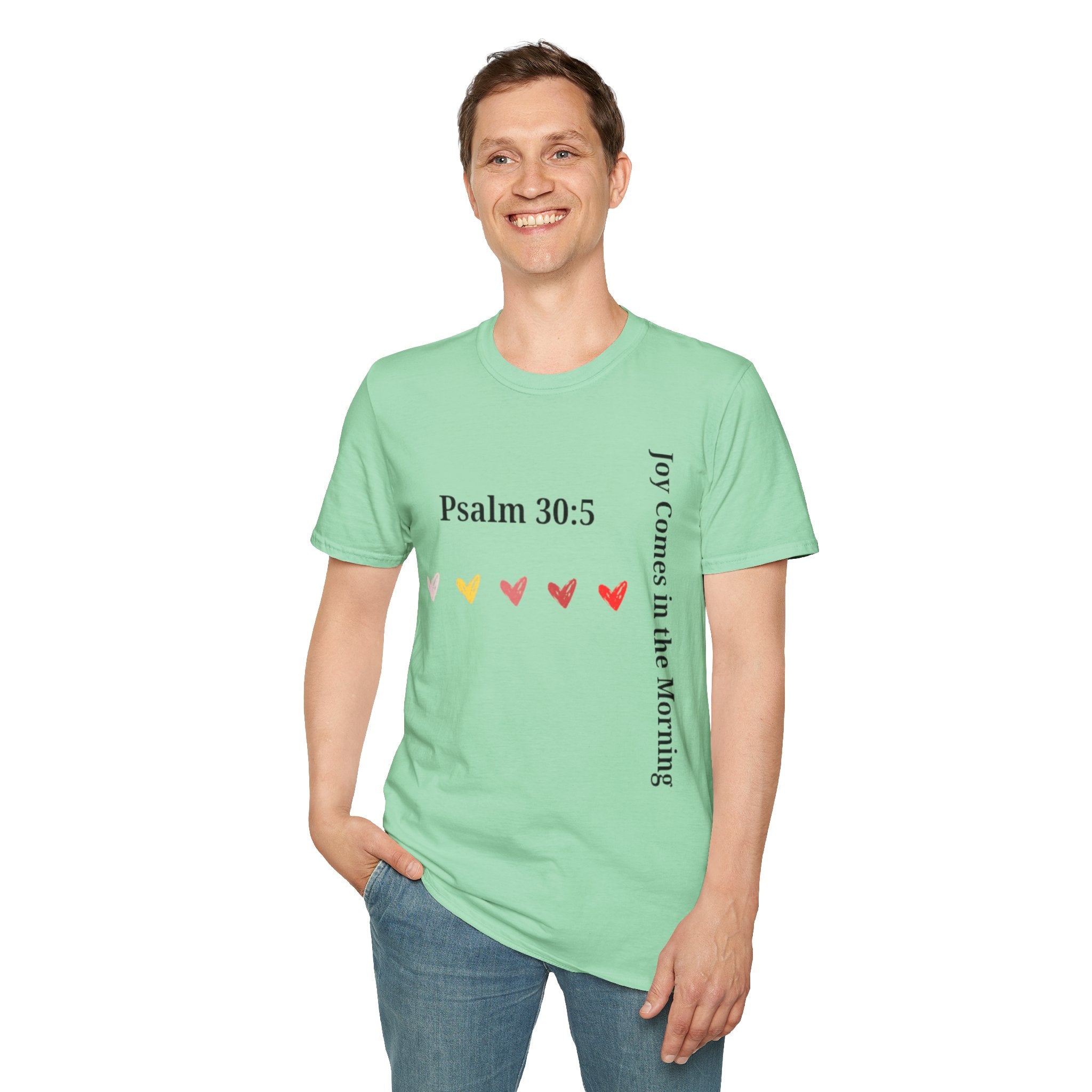 Psalm 30:5 “Joy Comes in the Morning” T-Shirt – Christian Unisex Faith Tee