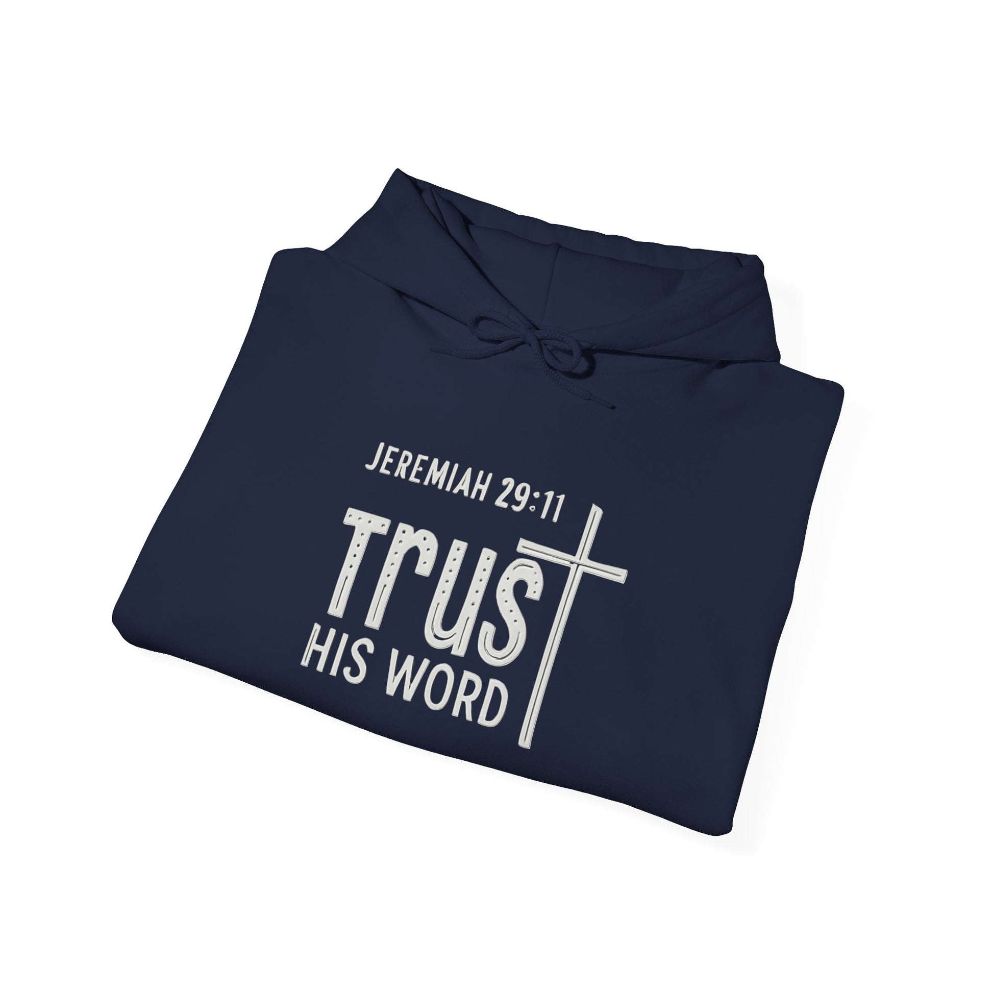 Trust His Words Hoodie – Unisex Christian Faith Sweatshirt