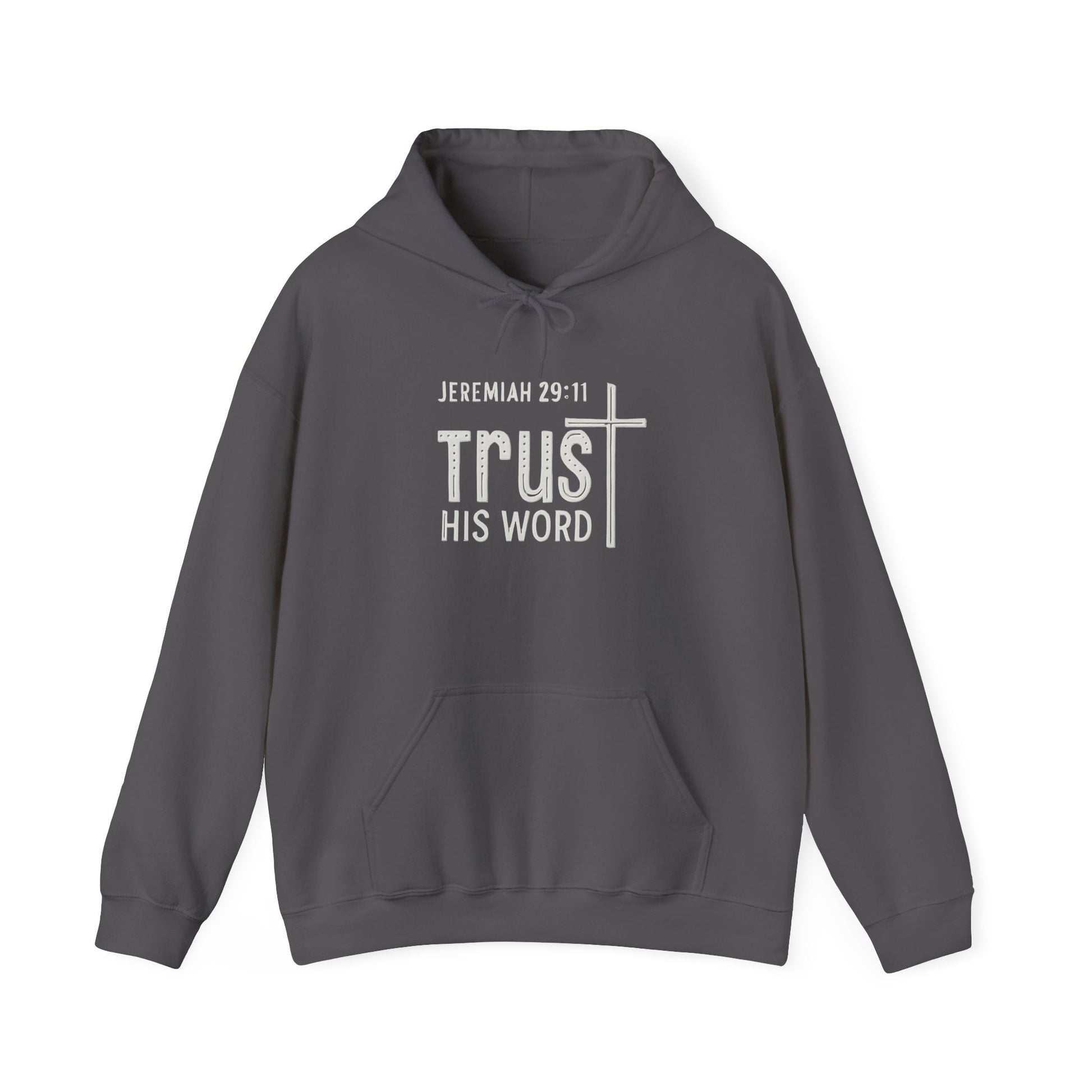 Trust His Words Hoodie – Unisex Christian Faith Sweatshirt