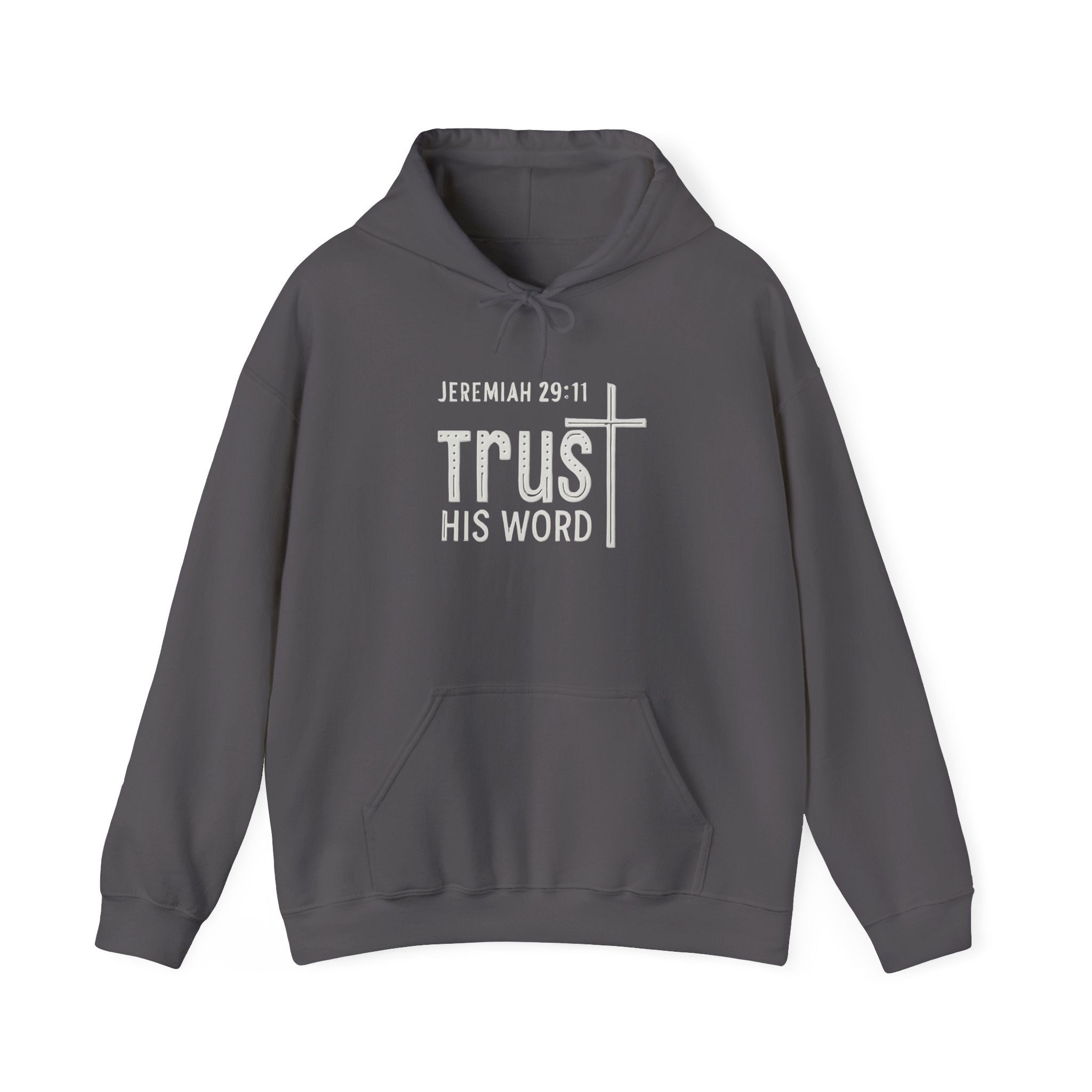 Trust His Words Hoodie – Unisex Christian Faith Sweatshirt