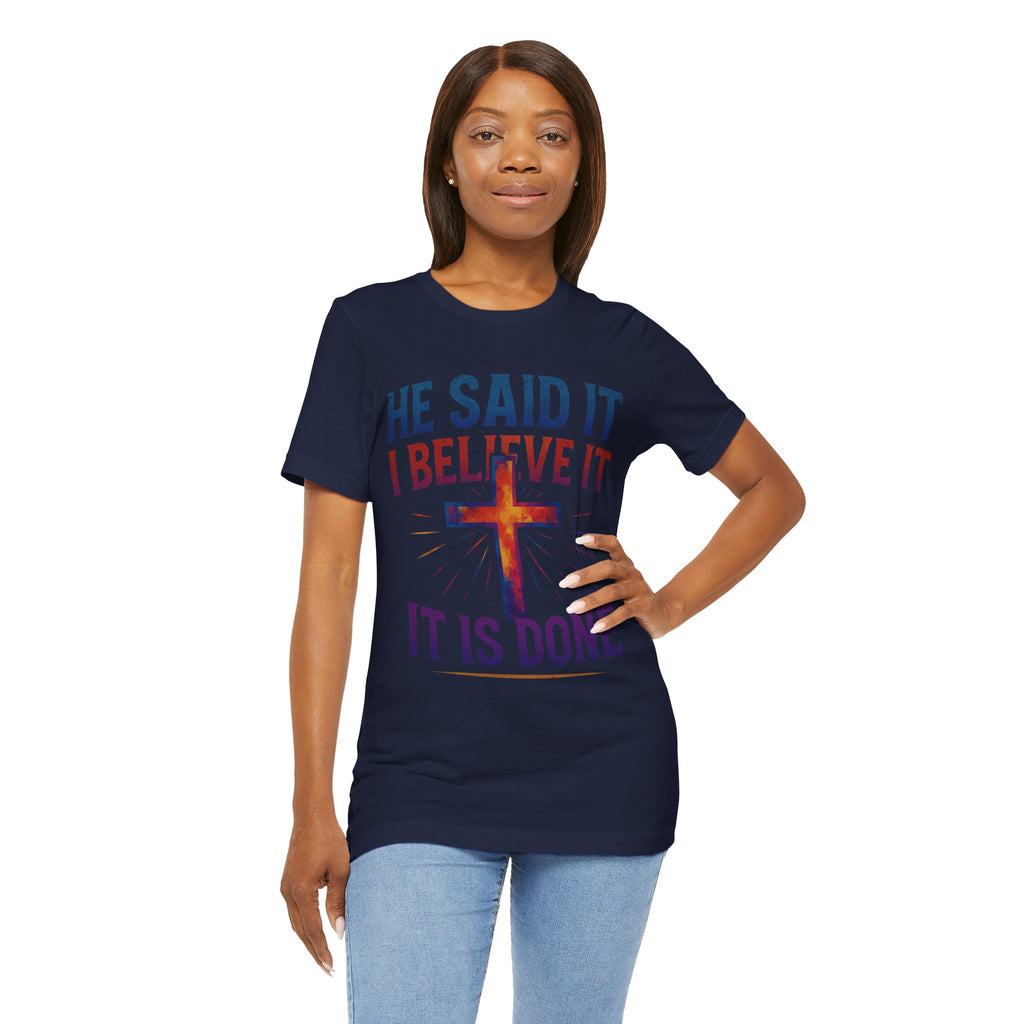 He Said It I Believe It T-Shirt – Christian Unisex Faith Tee with Bible-Inspired Quote