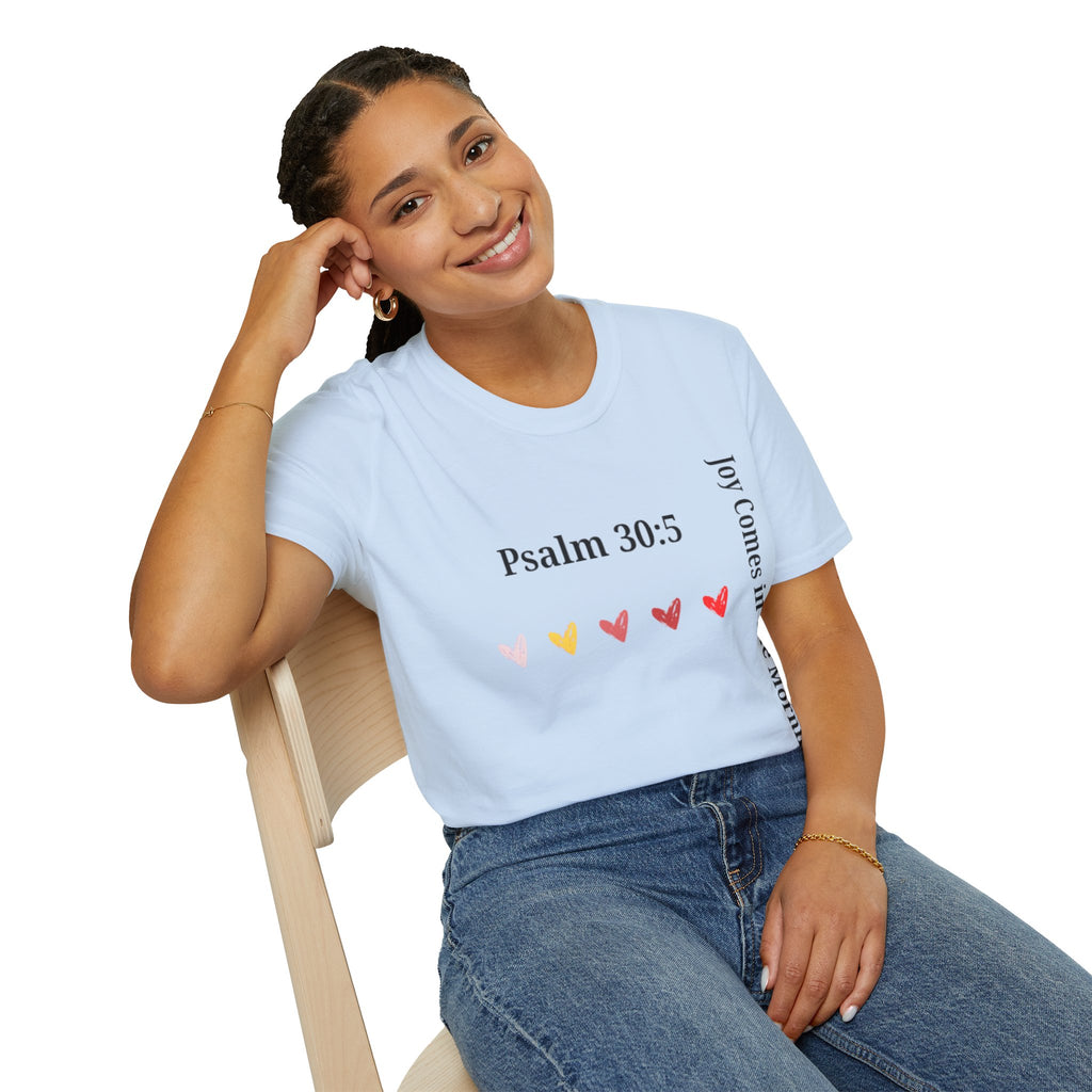 Psalm 30:5 “Joy Comes in the Morning” T-Shirt – Christian Unisex Faith Tee
