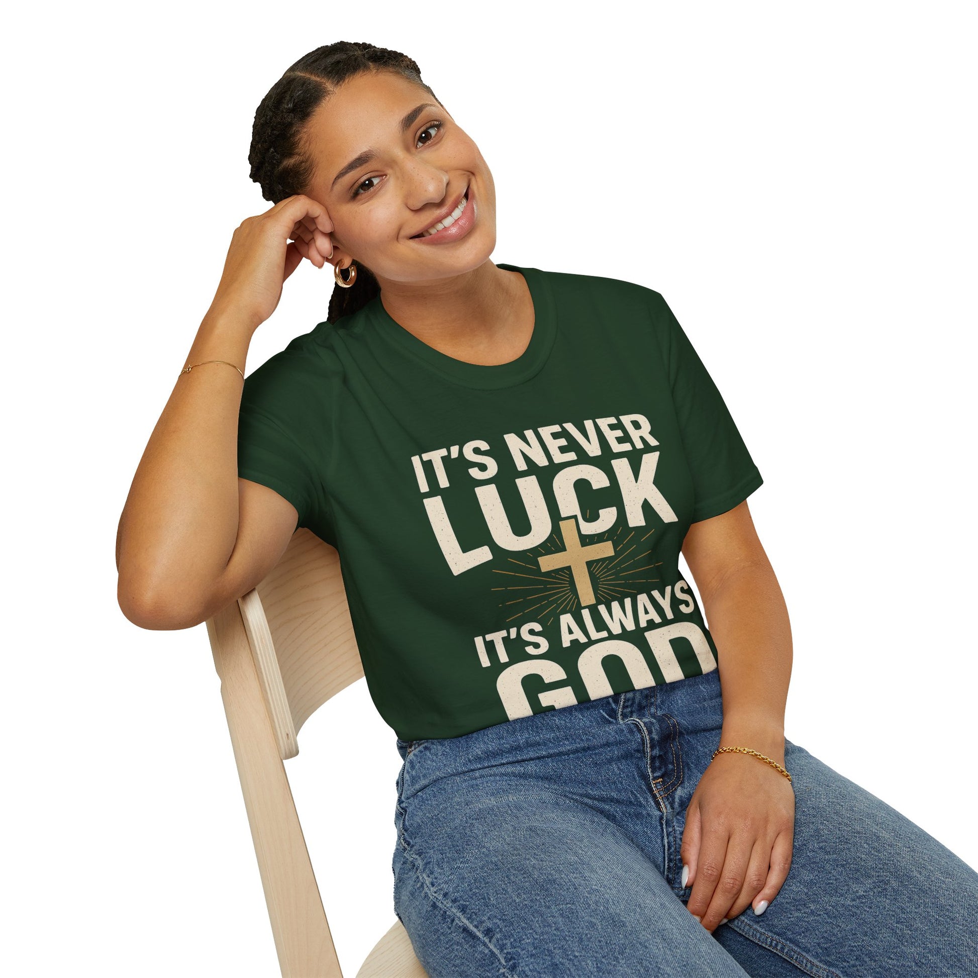 It’s Never Luck, It’s Always God – Unisex Christian T-Shirt