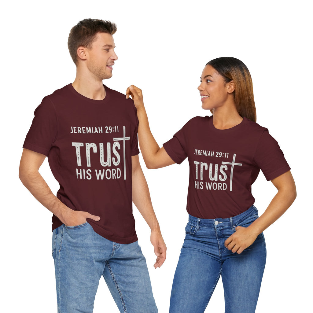 Trust His Word Jeremiah 29:11 Unisex T-Shirt – Faith Inspirational Tee