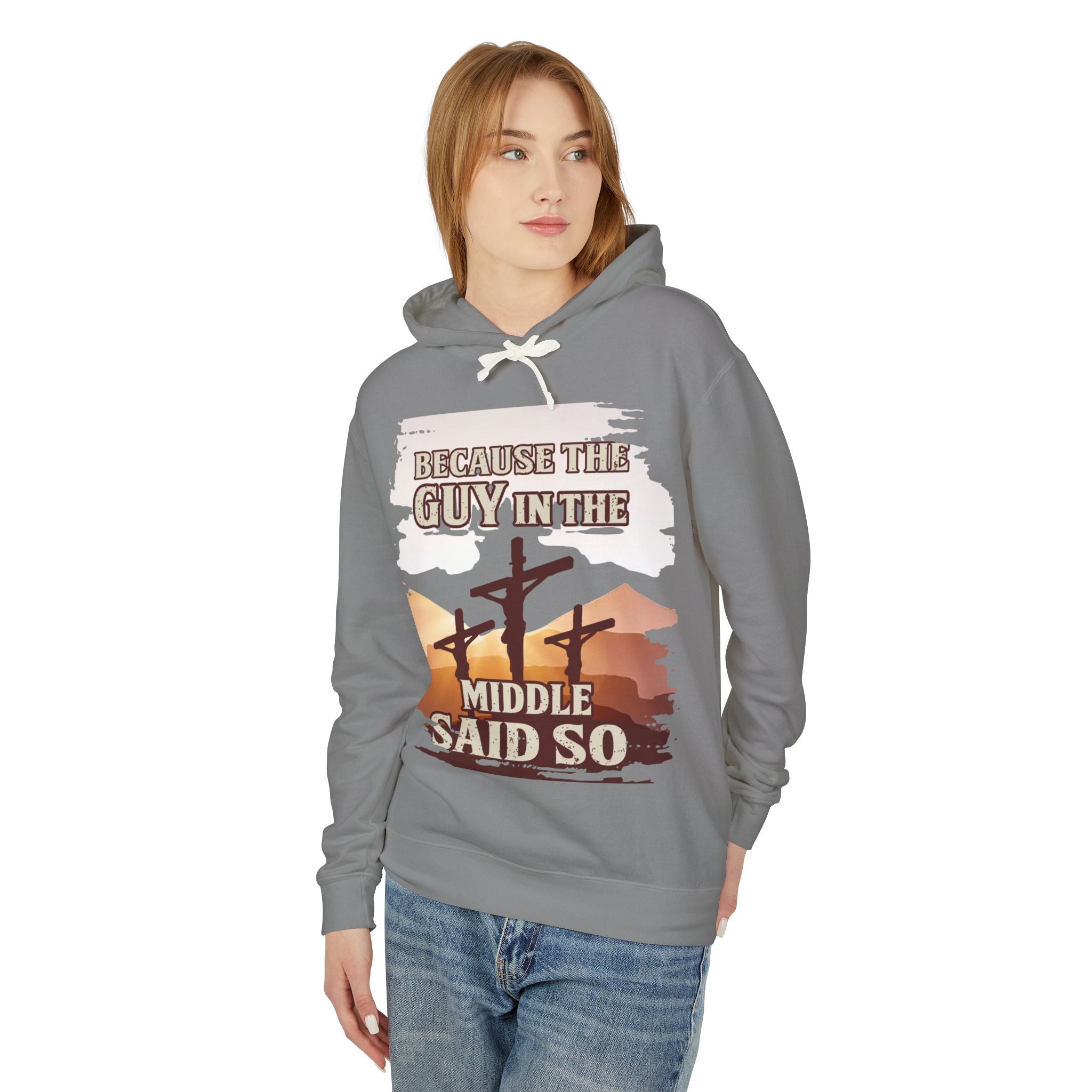 Because The Guy In The Middle Said It Hoodie