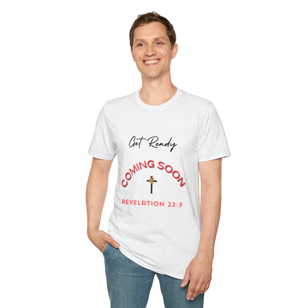 Get Ready Coming Soon Unisex T-Shirt – Faith-Inspired Softstyle Tee