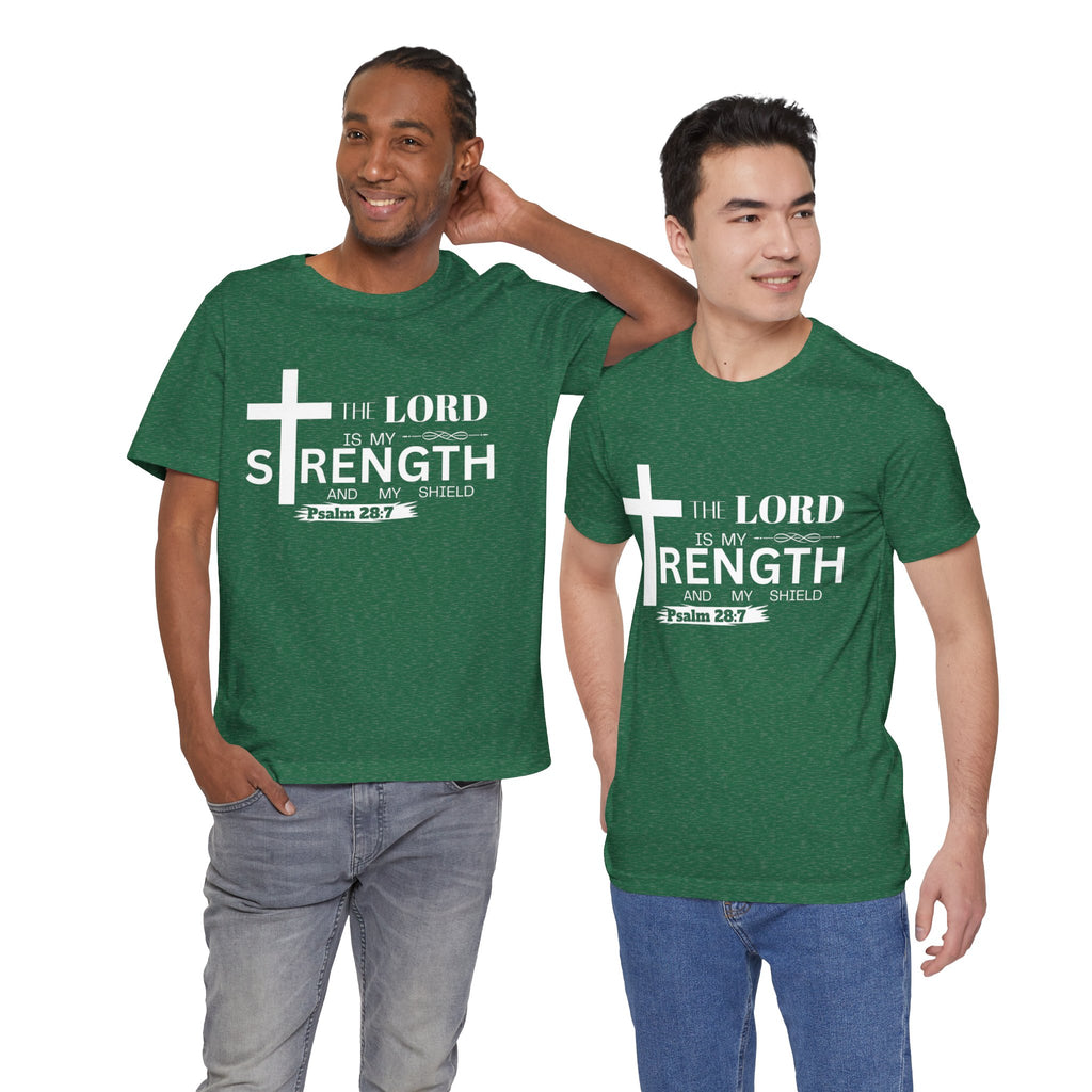 The Lord Is My Strength Tee – Psalm 28:7