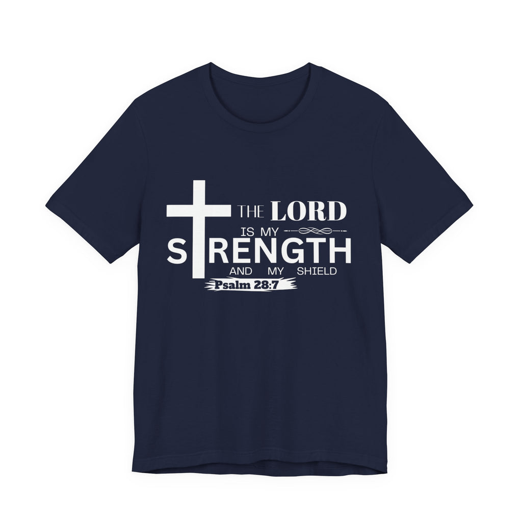 The Lord Is My Strength Tee – Psalm 28:7
