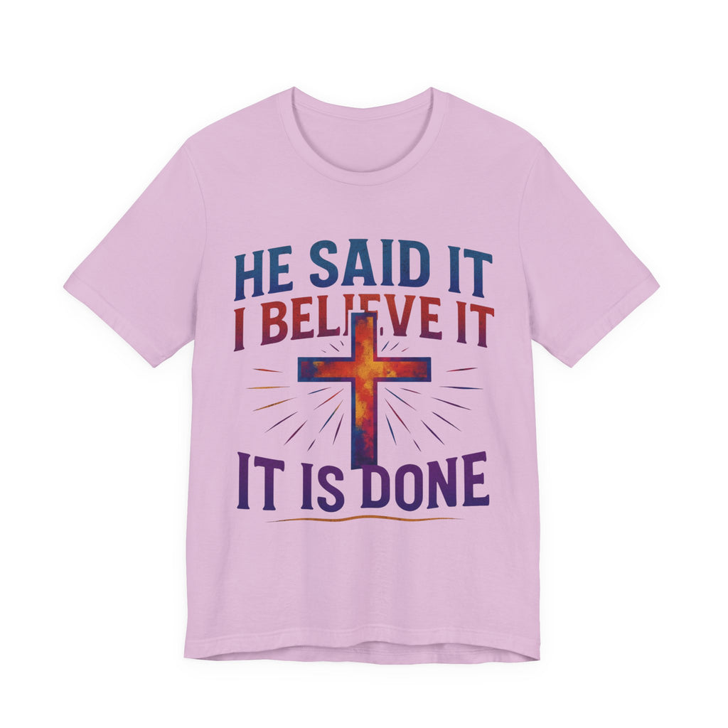 He Said It I Believe It T-Shirt – Christian Unisex Faith Tee with Bible-Inspired Quote