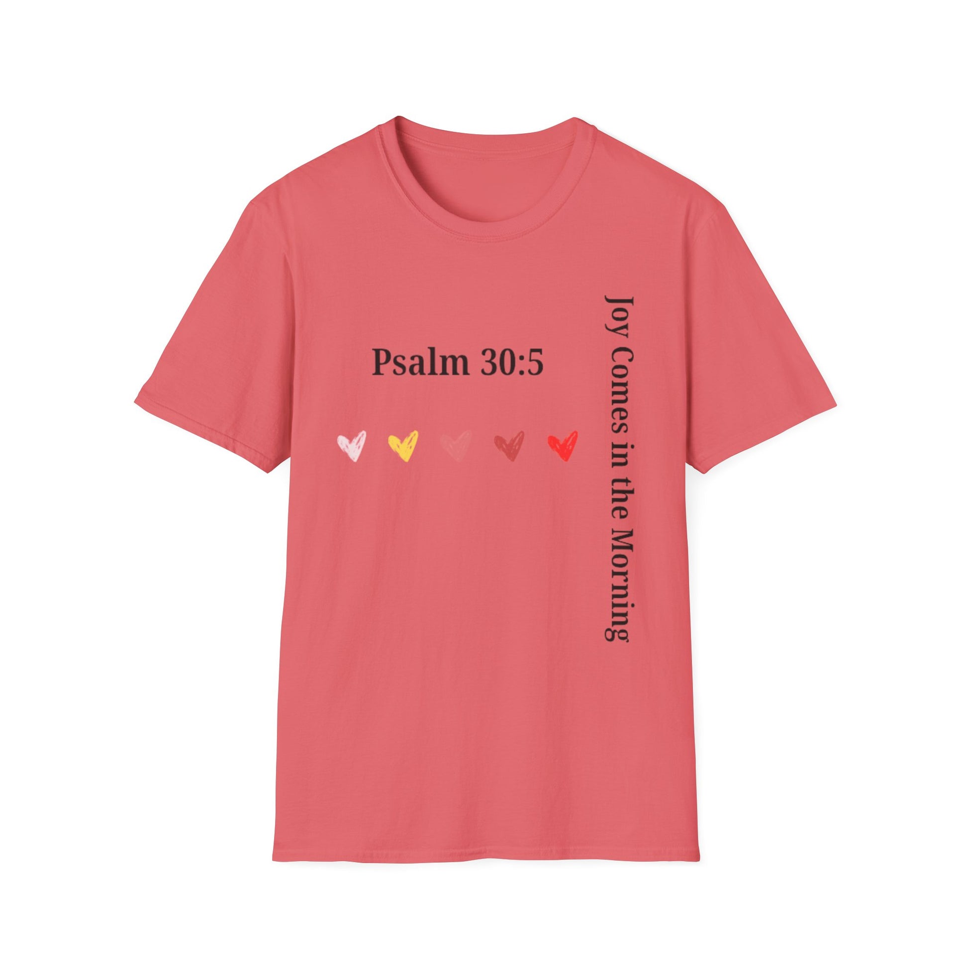 Psalm 30:5 “Joy Comes in the Morning” T-Shirt – Christian Unisex Faith Tee