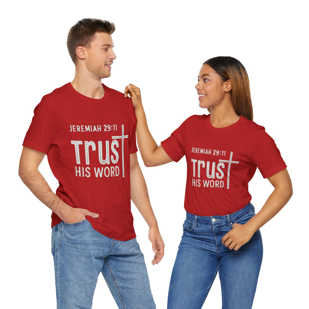 Trust His Word Jeremiah 29:11 Unisex T-Shirt – Faith Inspirational Tee