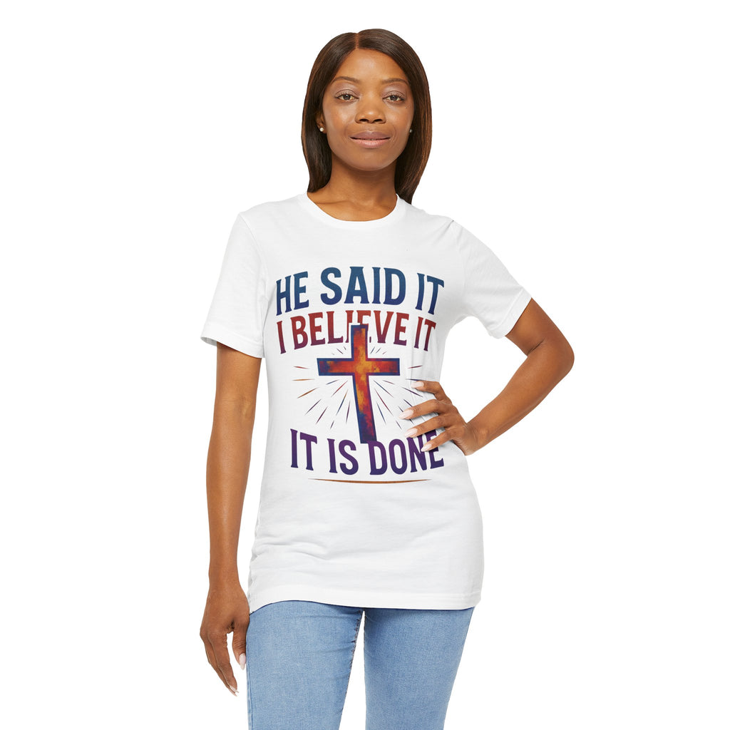 He Said It I Believe It T-Shirt – Christian Unisex Faith Tee with Bible-Inspired Quote