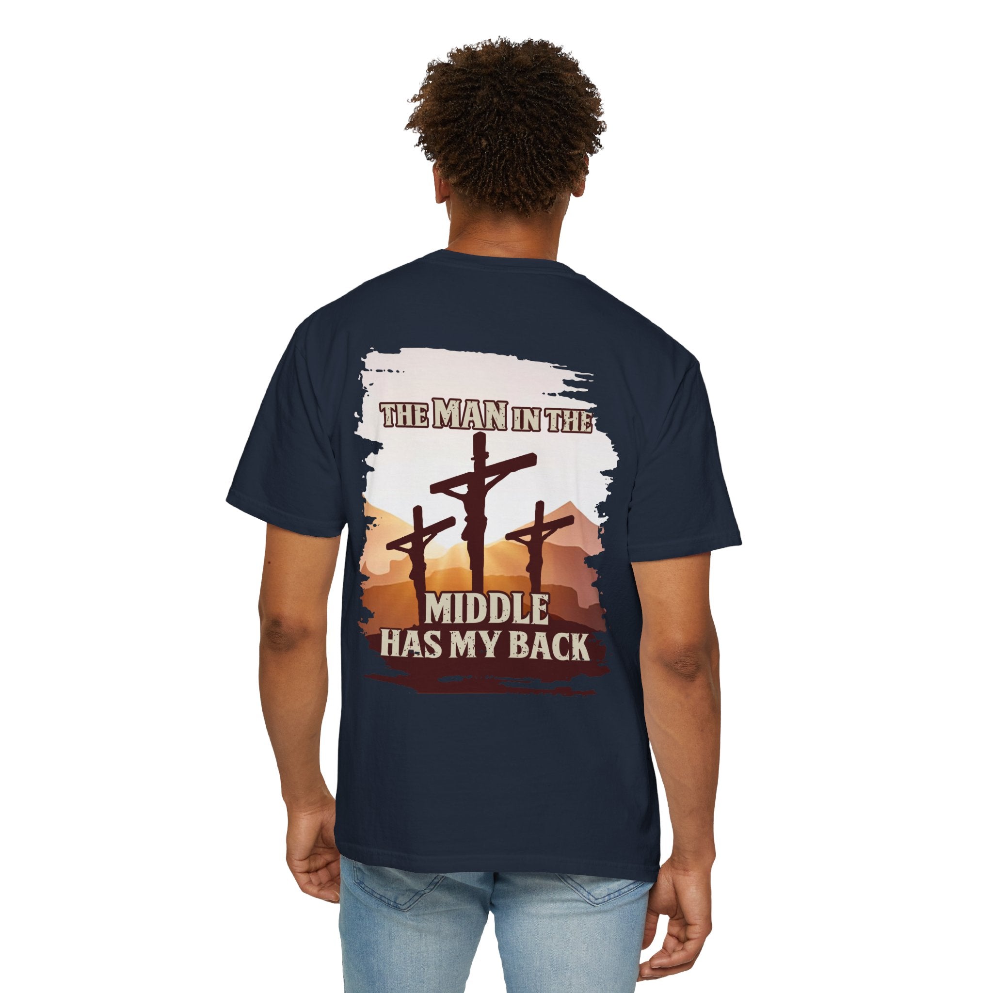 "The Man in the Middle has my Back" Men's Tee