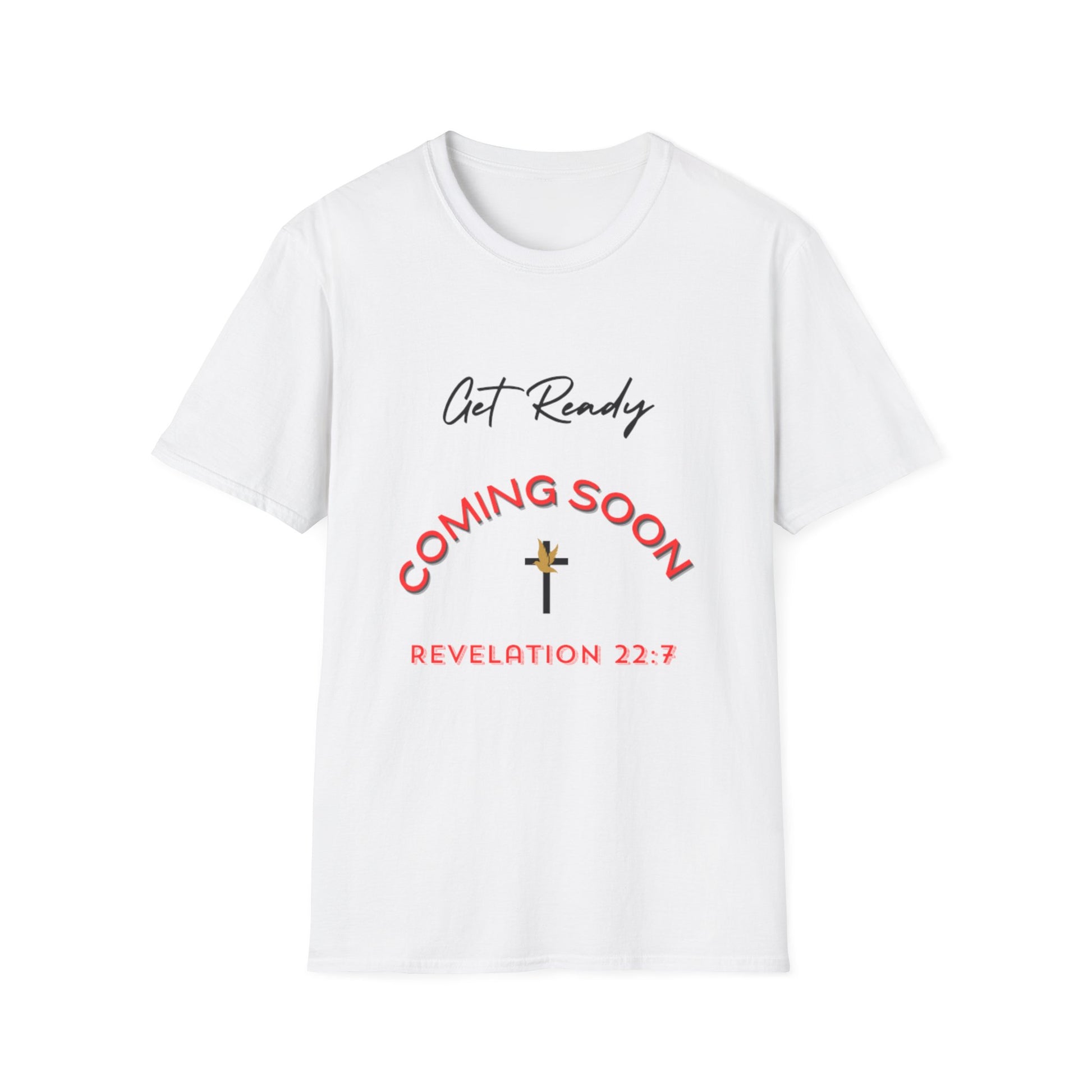 Get Ready Coming Soon Unisex T-Shirt – Faith-Inspired Softstyle Tee