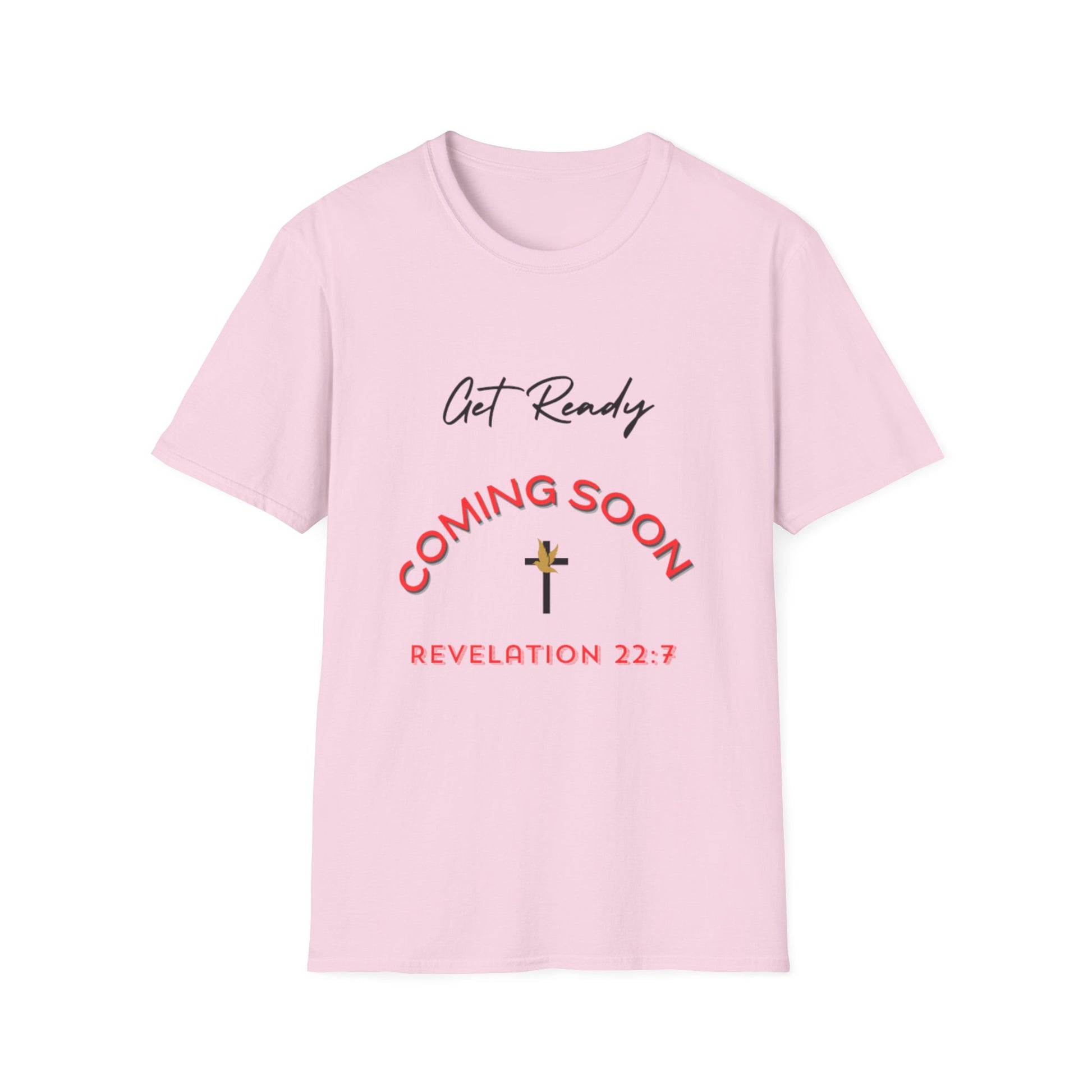 Get Ready Coming Soon Unisex T-Shirt – Faith-Inspired Softstyle Tee