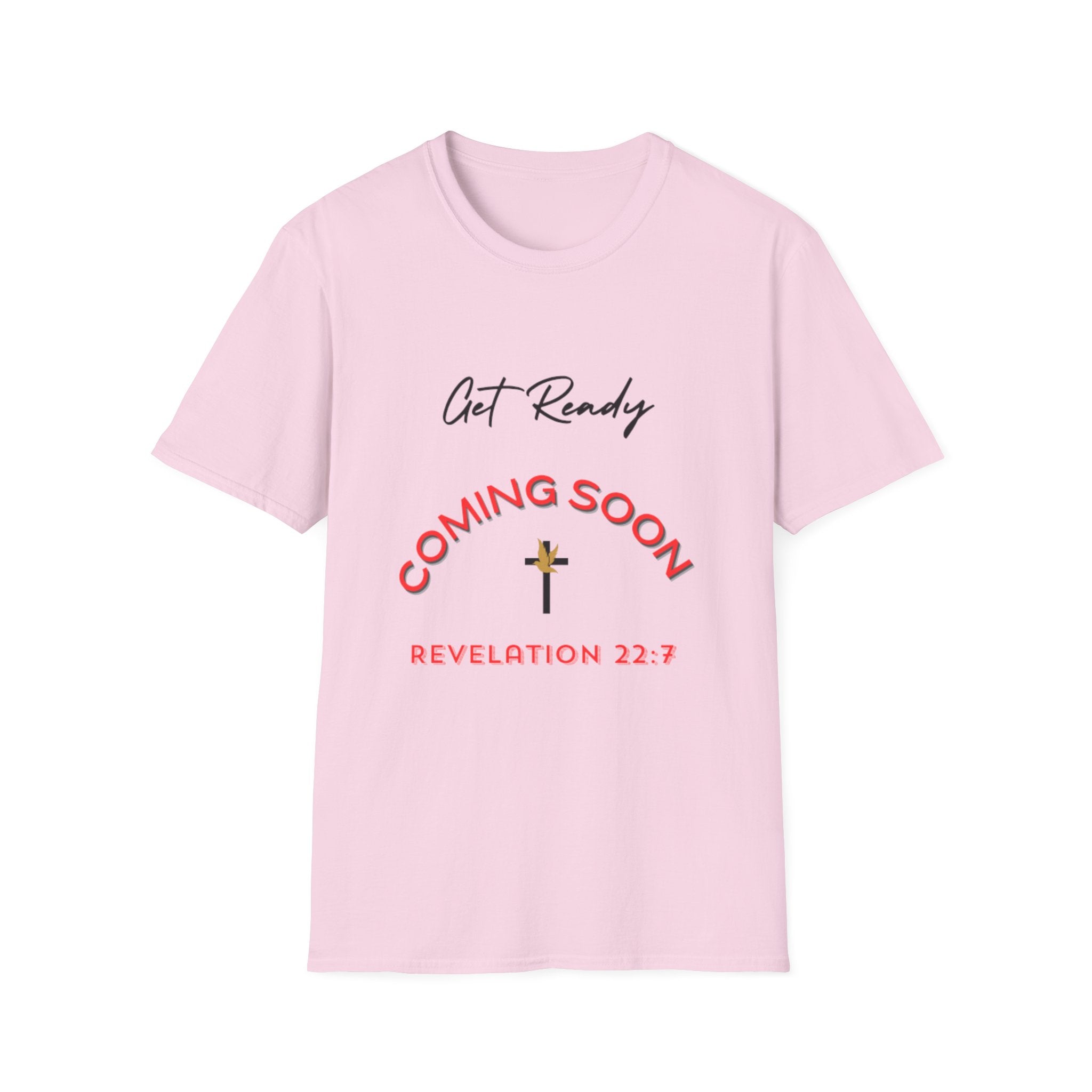 Get Ready Coming Soon Unisex T-Shirt – Faith-Inspired Softstyle Tee