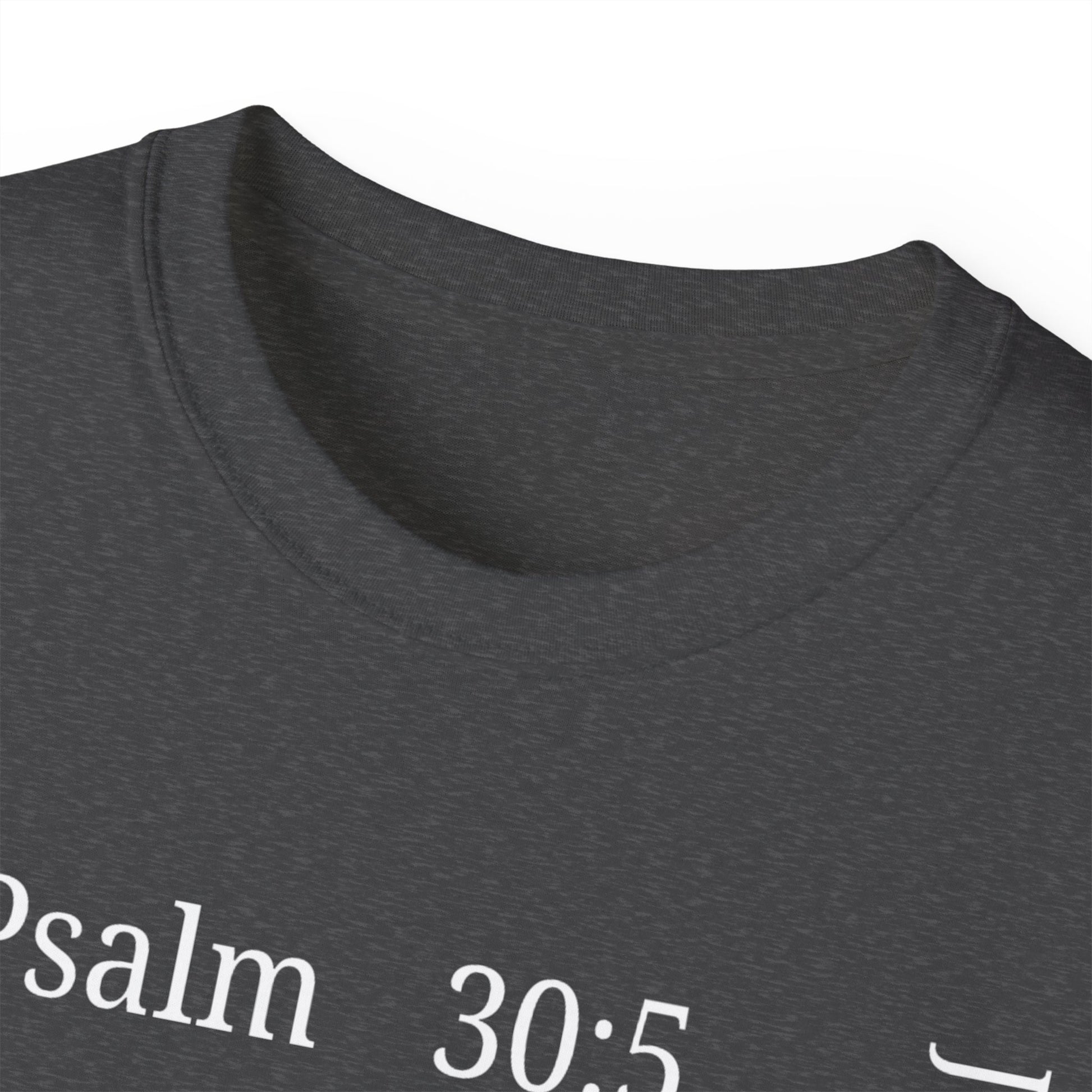 Joy Comes in the Morning – Psalm 30:5 Unisex Christian T-Shirt, Faith-Based Gift Tee