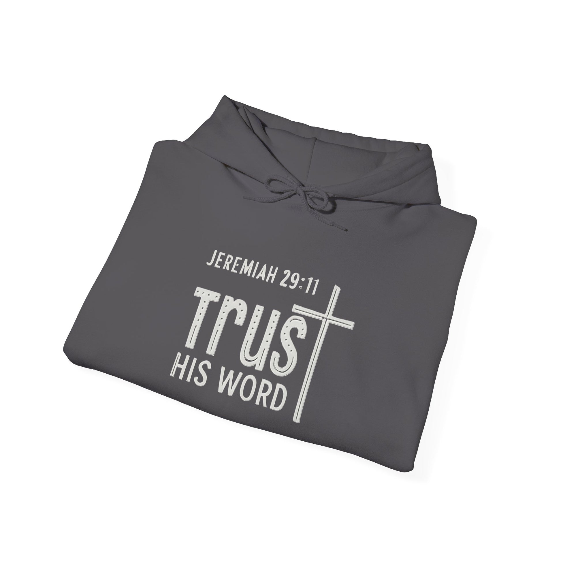 Trust His Words Hoodie – Unisex Christian Faith Sweatshirt