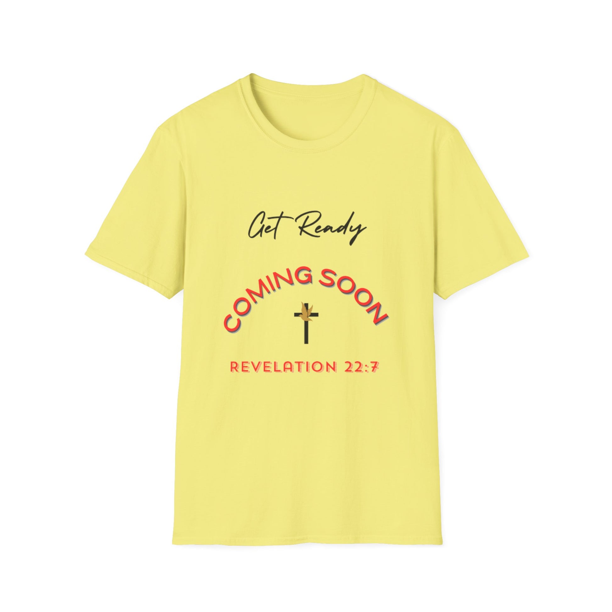 Get Ready Coming Soon Unisex T-Shirt – Faith-Inspired Softstyle Tee