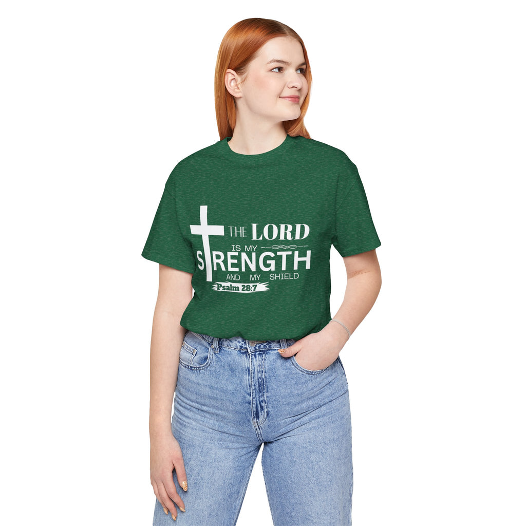 The Lord Is My Strength Tee – Psalm 28:7