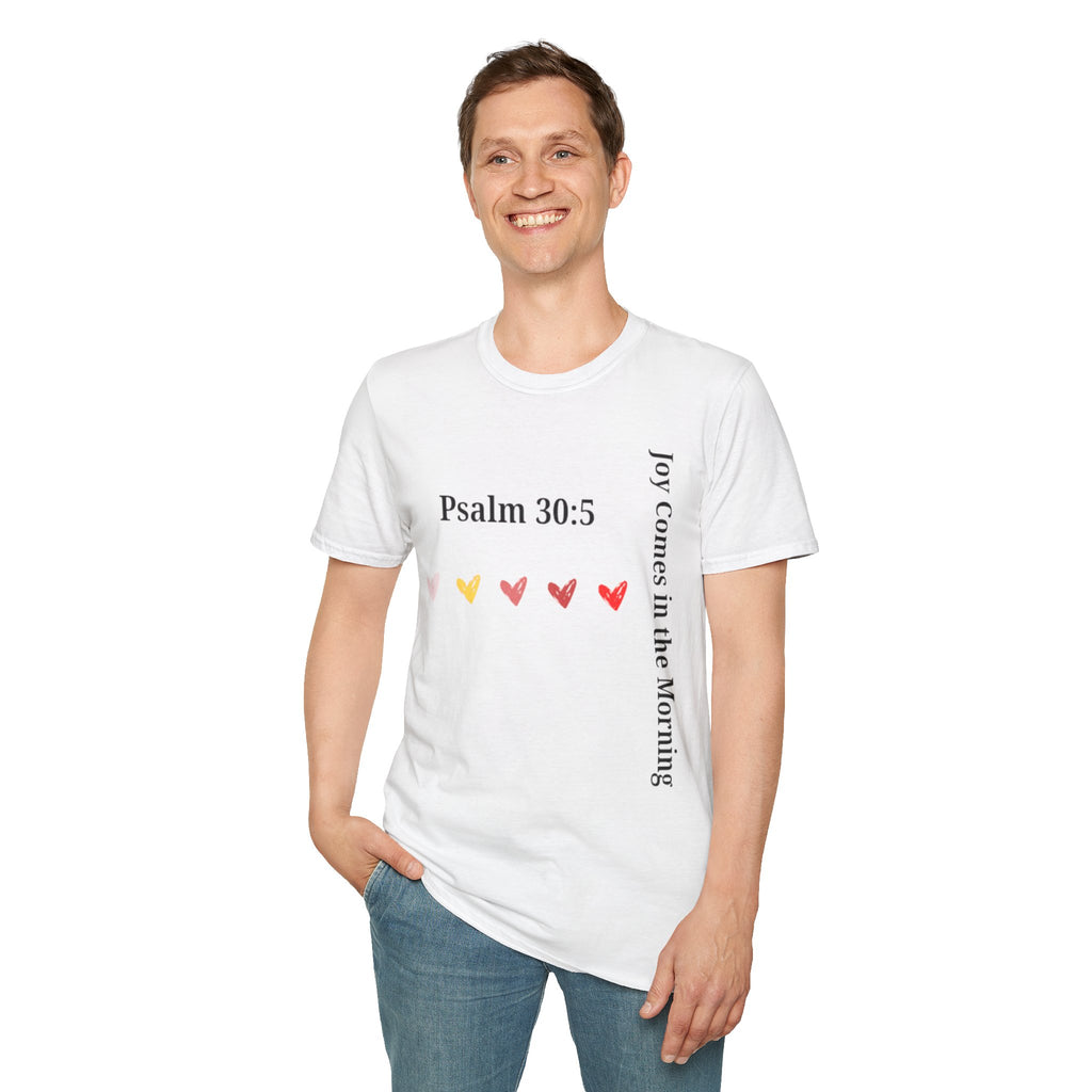 Psalm 30:5 “Joy Comes in the Morning” T-Shirt – Christian Unisex Faith Tee