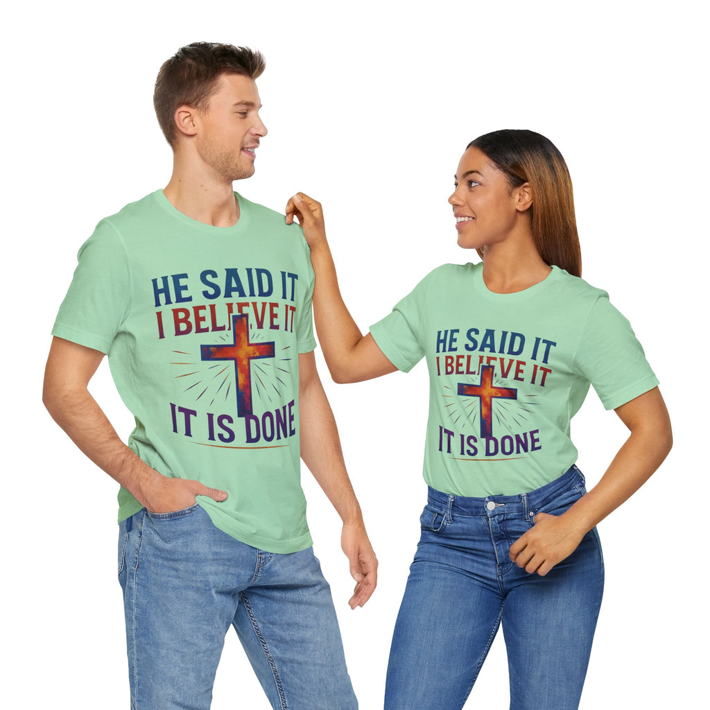 He Said It I Believe It T-Shirt – Christian Unisex Faith Tee with Bible-Inspired Quote