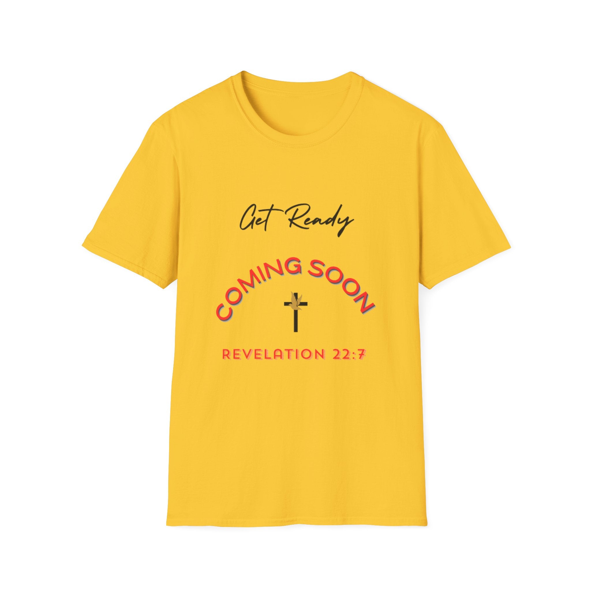 Get Ready Coming Soon Unisex T-Shirt – Faith-Inspired Softstyle Tee