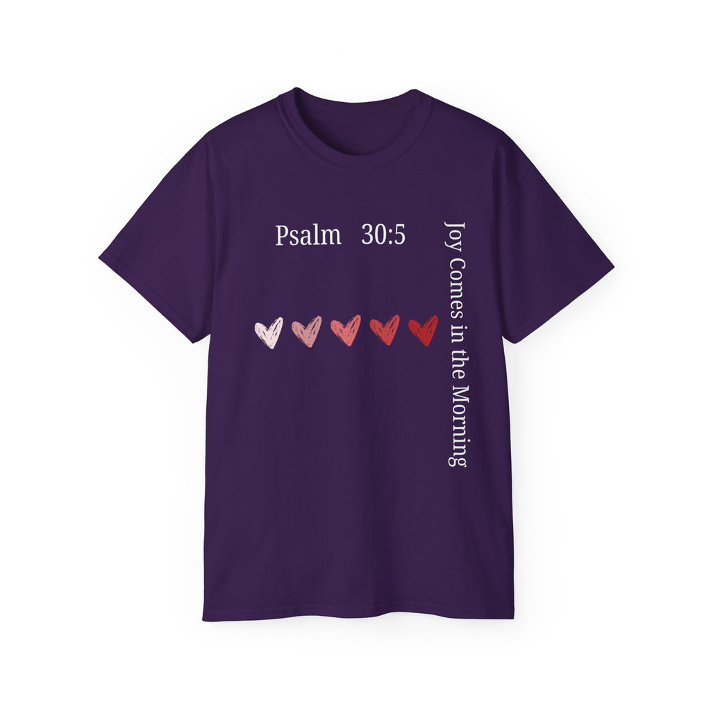 Joy Comes in the Morning – Psalm 30:5 Unisex Christian T-Shirt, Faith-Based Gift Tee
