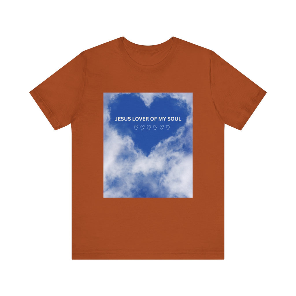 Jesus Lover of My Soul Tee - Comfort, Faith, Inspiration, Gift for Believers, Everyday Wear, Religious Apparel
