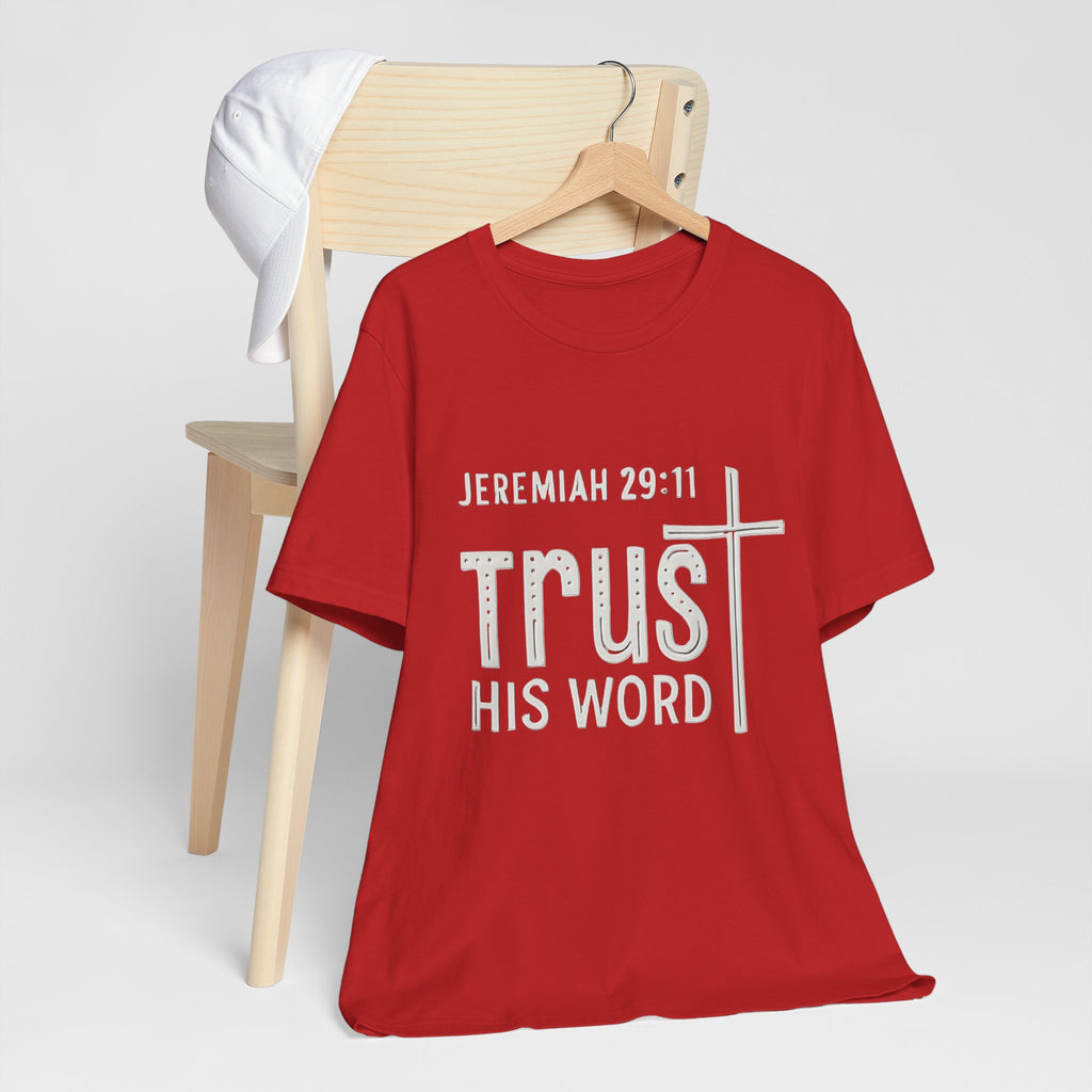 Trust His Word Jeremiah 29:11 Unisex T-Shirt – Faith Inspirational Tee