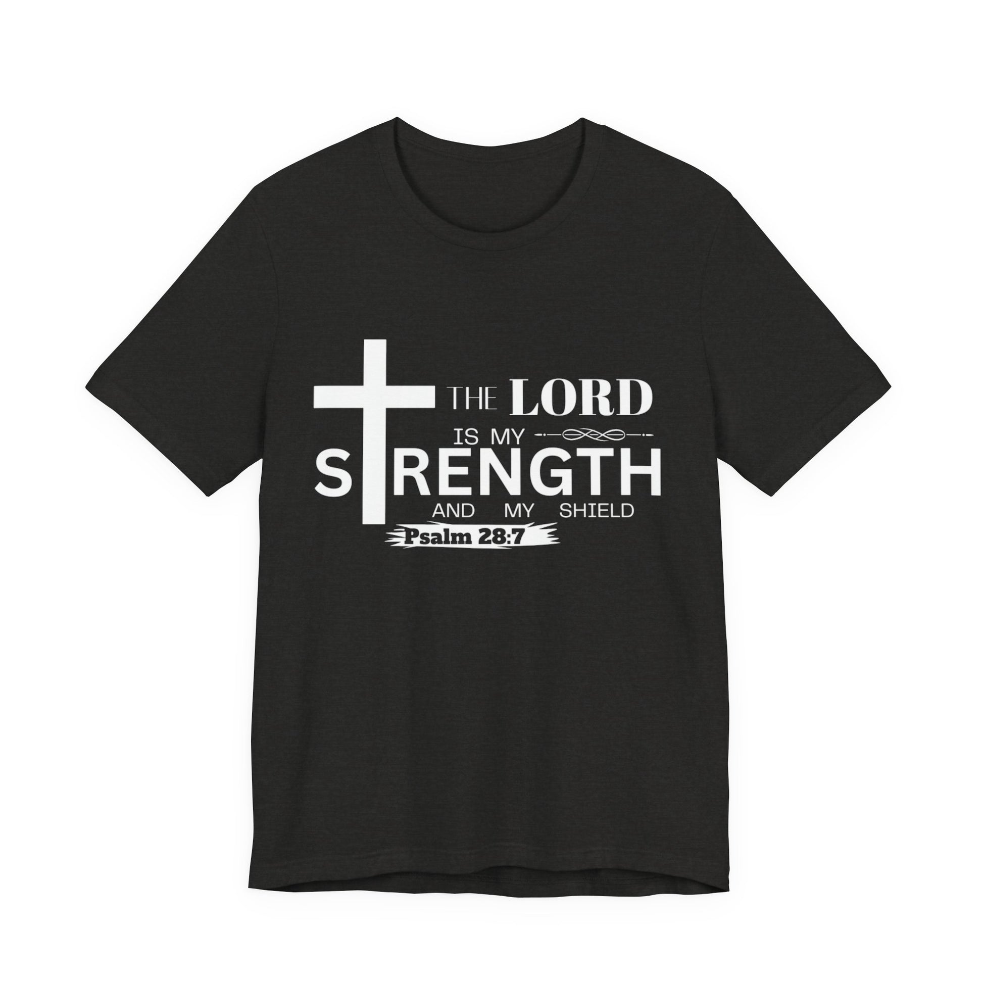 The Lord Is My Strength Tee – Psalm 28:7