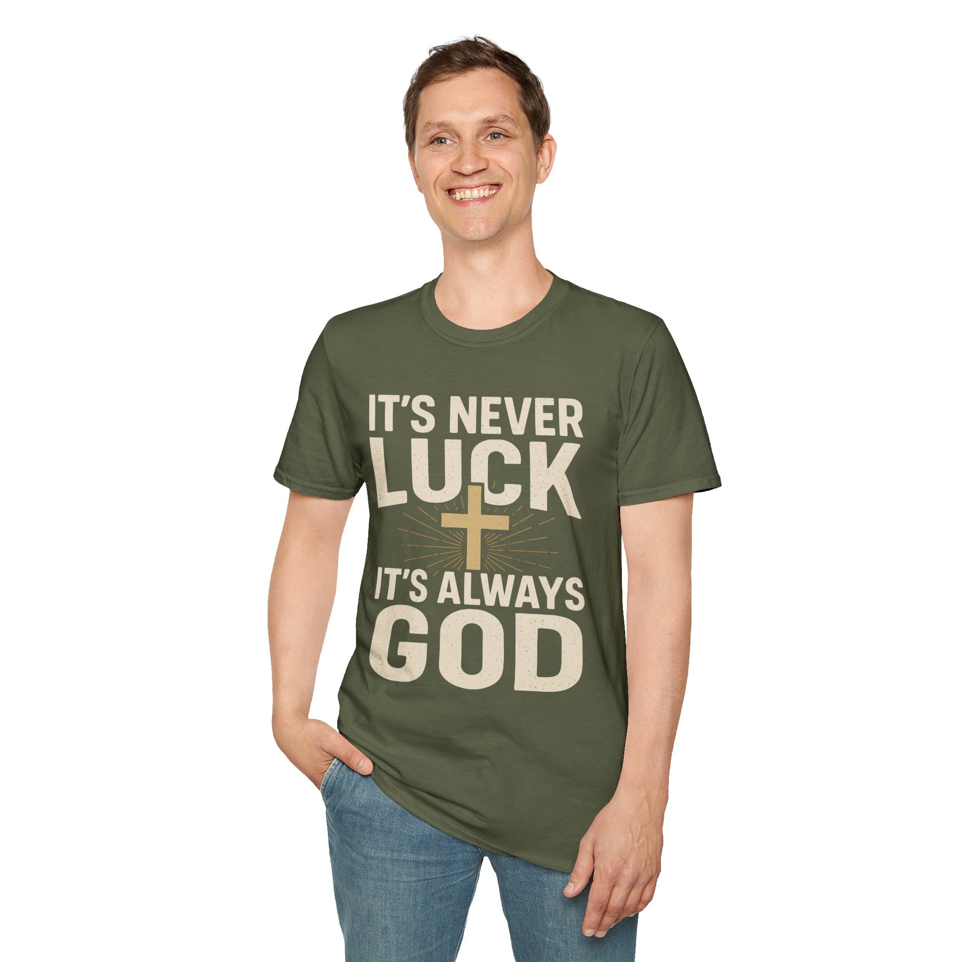 It’s Never Luck, It’s Always God – Unisex Christian T-Shirt